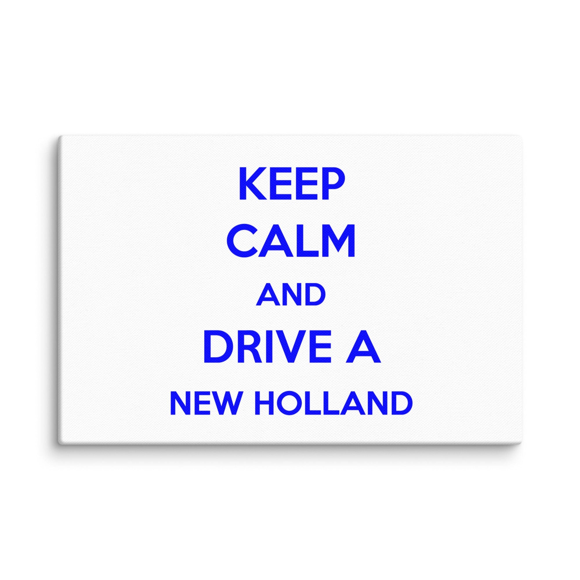The Tractor Mugs Store 12″×18″ Keep Calm New Holland | Canvas Quality Farmers Merch