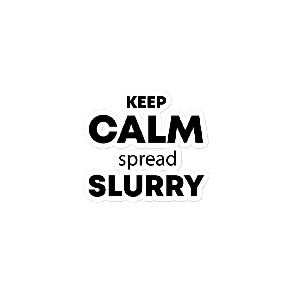 The Tractor Mugs Store 3″×3″ KEEP CALM spread SLURRY | Bubble-free stickers Quality Farmers Merch