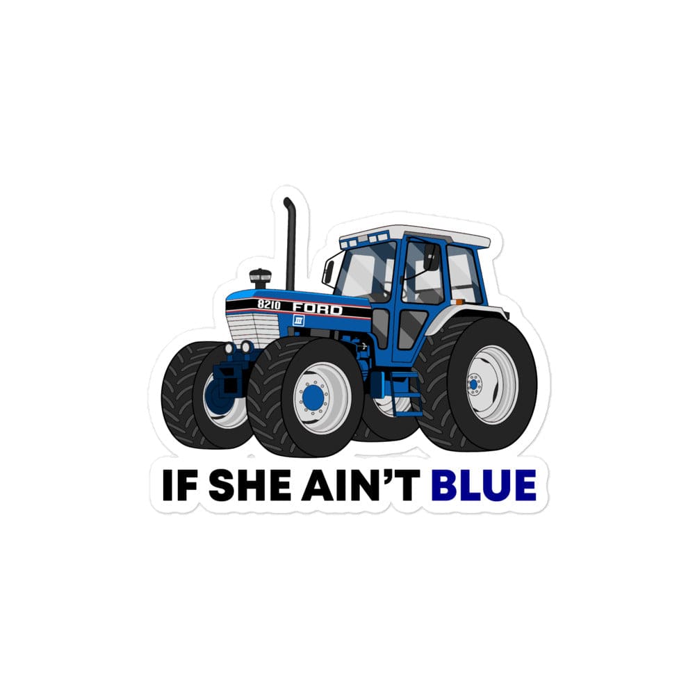 The Tractor Mugs Store 4″×4″ If She Ain't Blue | Bubble-free stickers Quality Farmers Merch