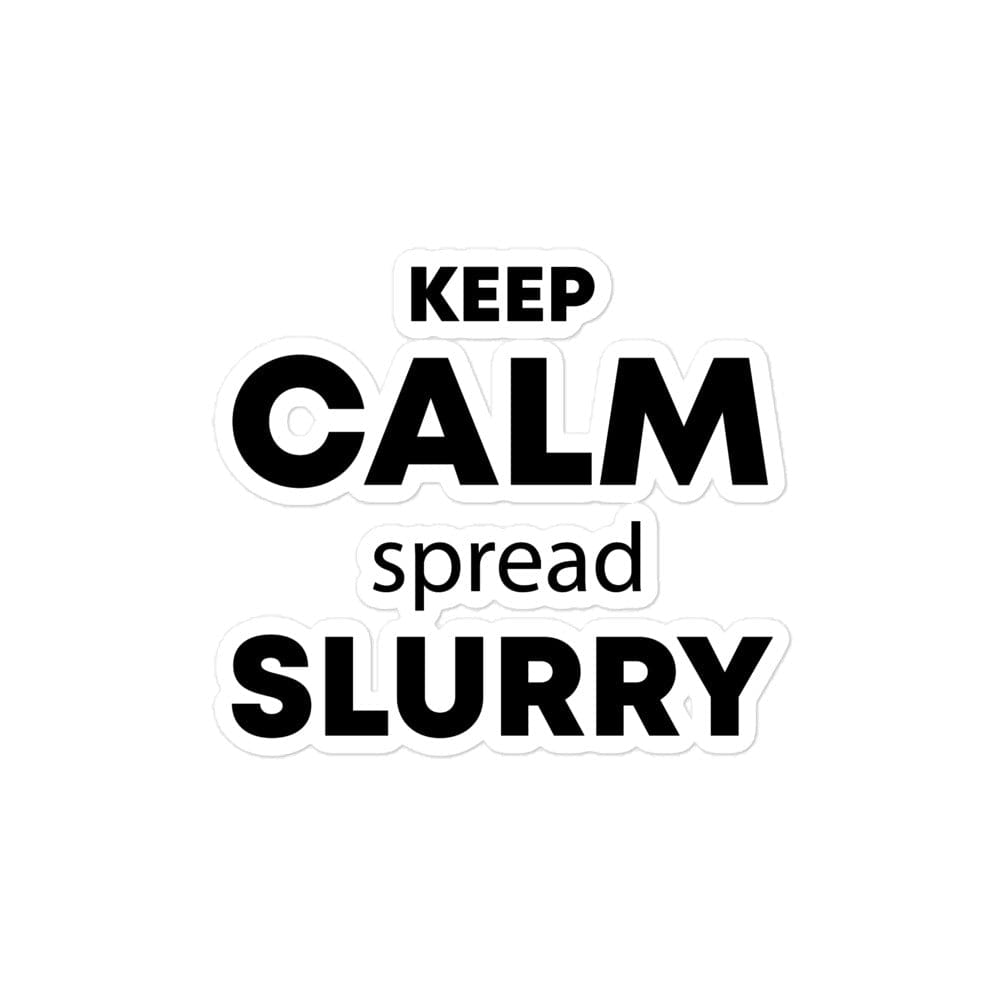 The Tractor Mugs Store 4″×4″ KEEP CALM spread SLURRY | Bubble-free stickers Quality Farmers Merch