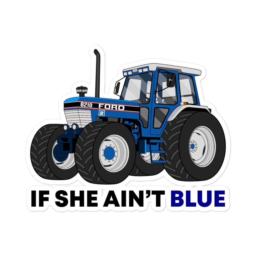 The Tractor Mugs Store 5.5″×5.5″ If She Ain't Blue | Bubble-free stickers Quality Farmers Merch