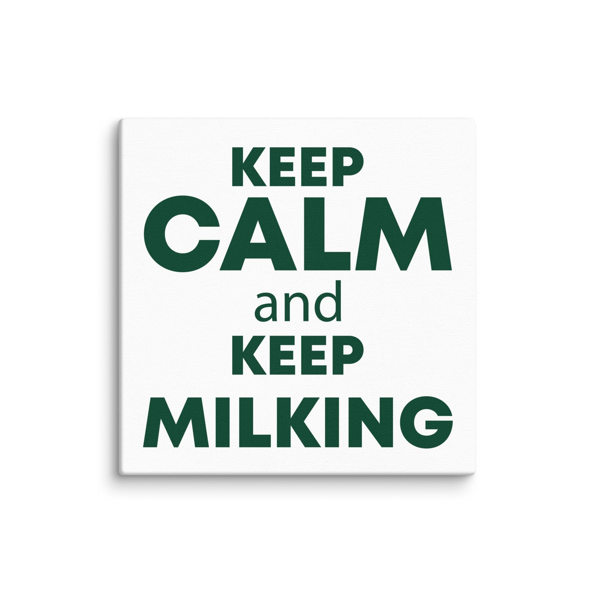 The Tractor Mugs Store 6″×6″ KEEP CALM and KEEP MILKING | Canvas Quality Farmers Merch