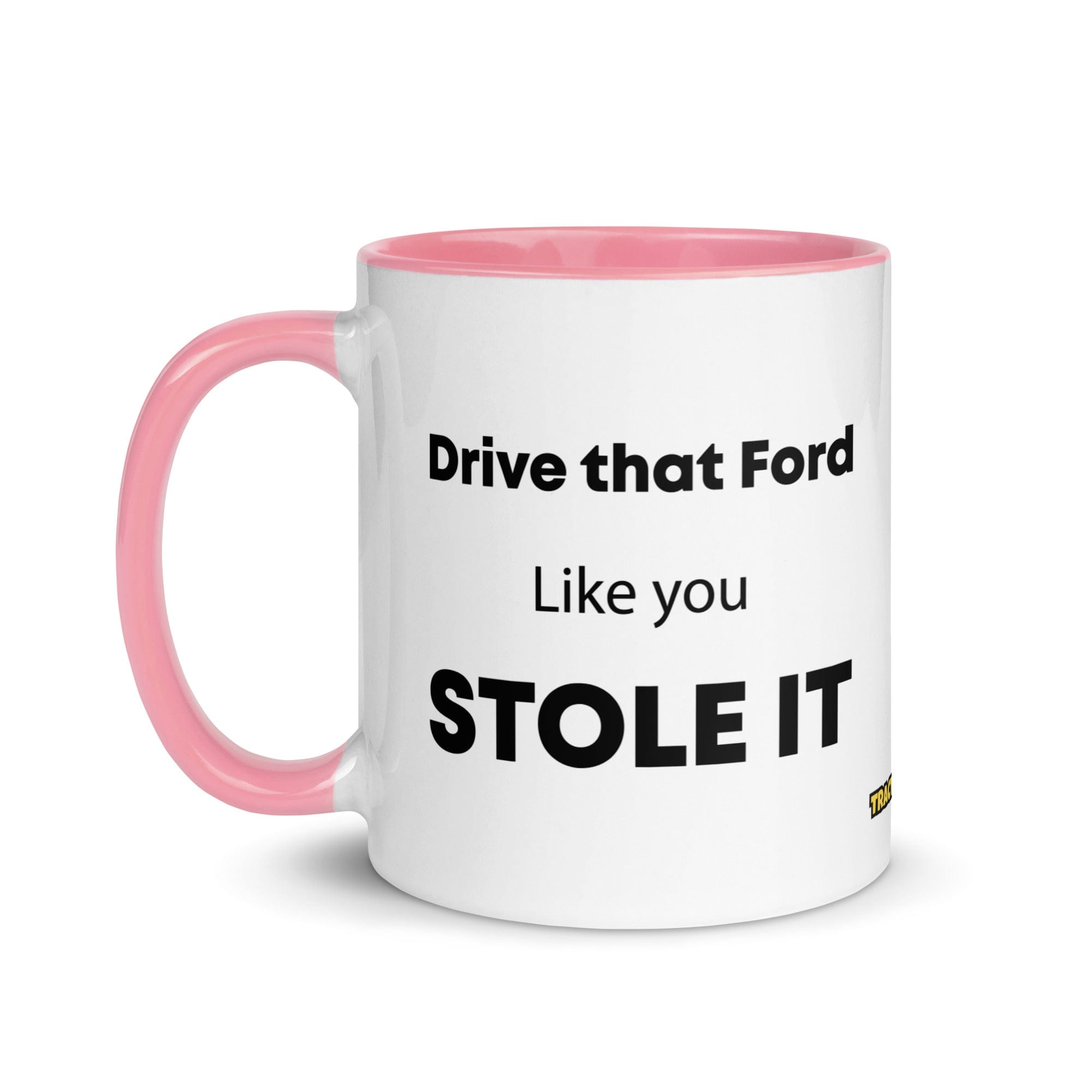 The Tractor Mugs Store Drive That Ford Like You Stole It | Mug with Color Inside Quality Farmers Merch