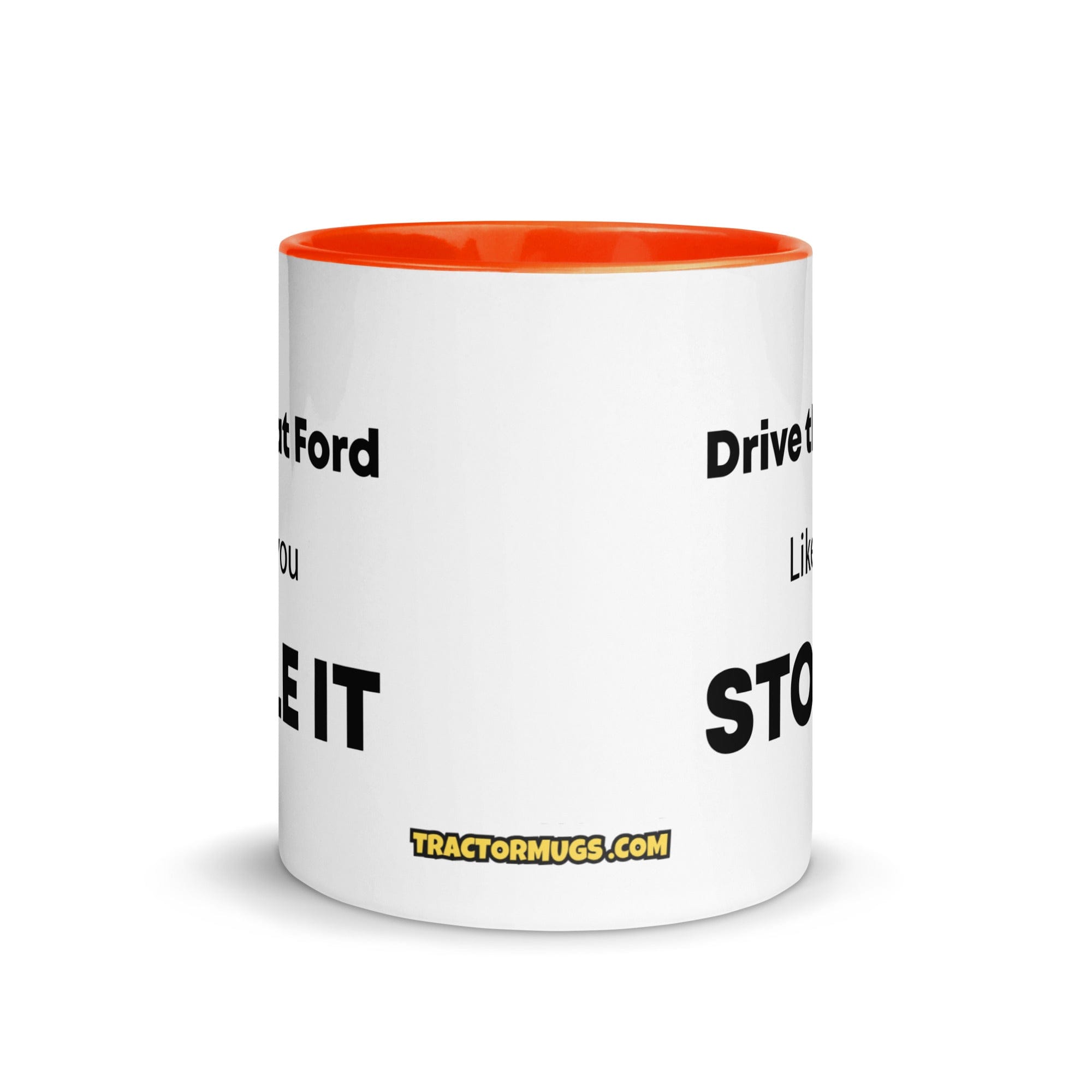 The Tractor Mugs Store Drive That Ford Like You Stole It | Mug with Color Inside Quality Farmers Merch