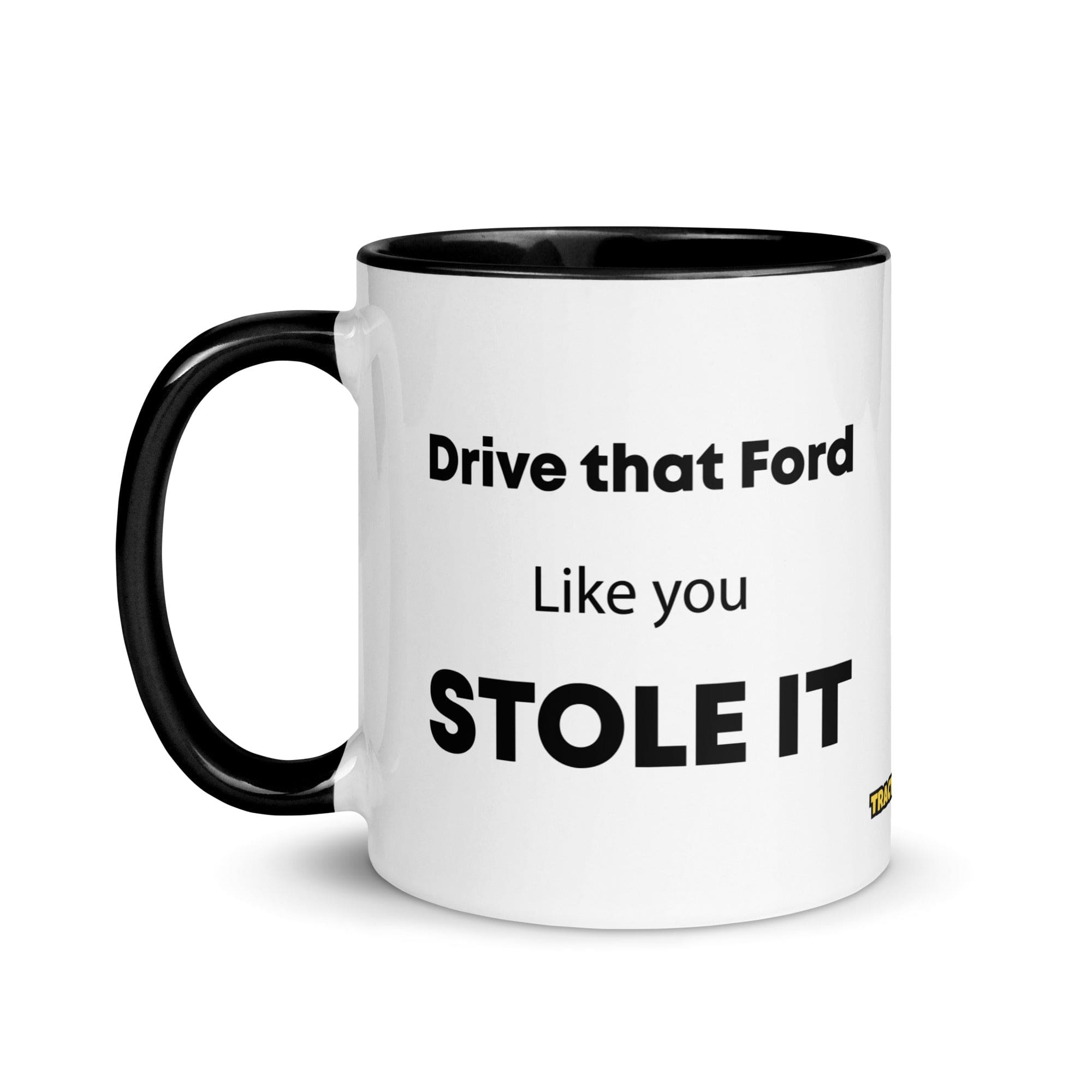 The Tractor Mugs Store Drive That Ford Like You Stole It | Mug with Color Inside Quality Farmers Merch