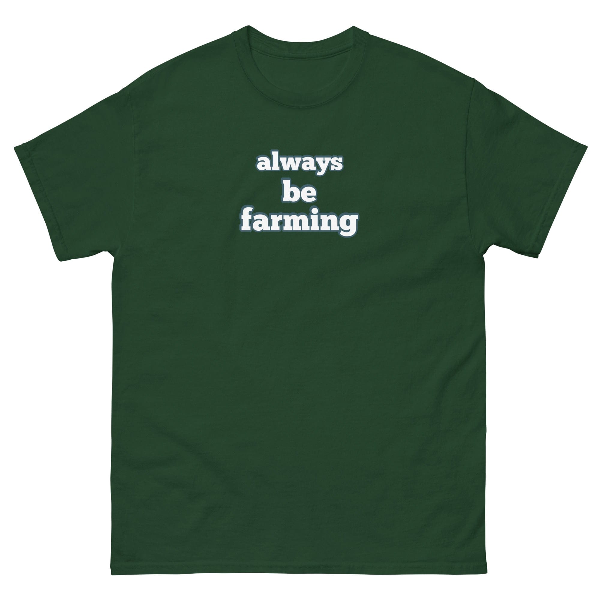 The Tractor Mugs Store Forest Green / S Always be Farming | Unisex classic tee Quality Farmers Merch