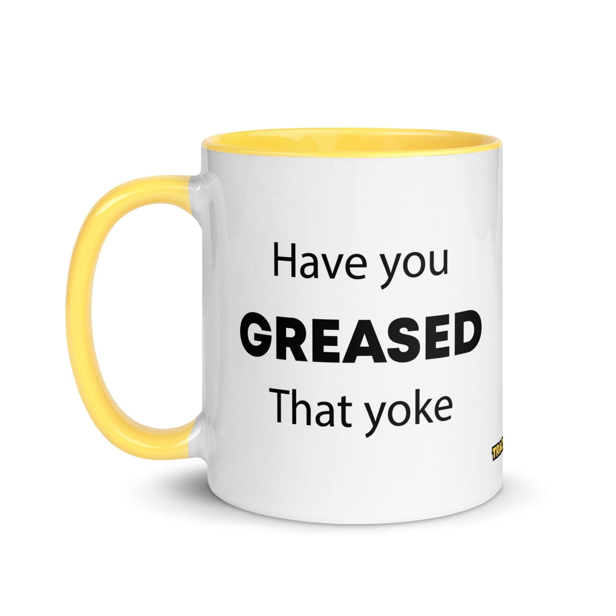 The Tractor Mugs Store Have You Greased That Yoke | Mug with Color Inside Quality Farmers Merch