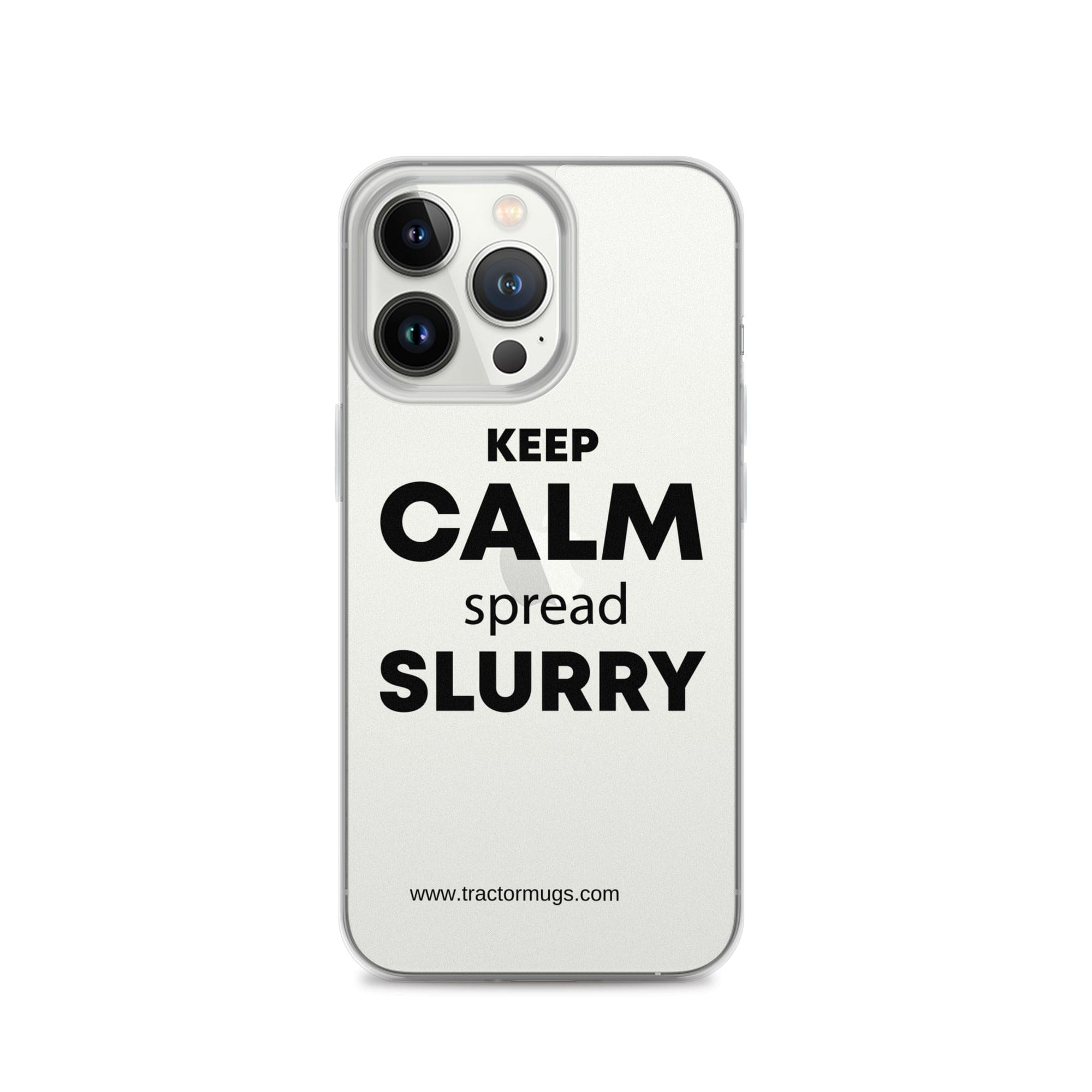 The Tractor Mugs Store iPhone 13 Pro KEEP CALM spread SLURRY | Clear Case for iPhone® Quality Farmers Merch