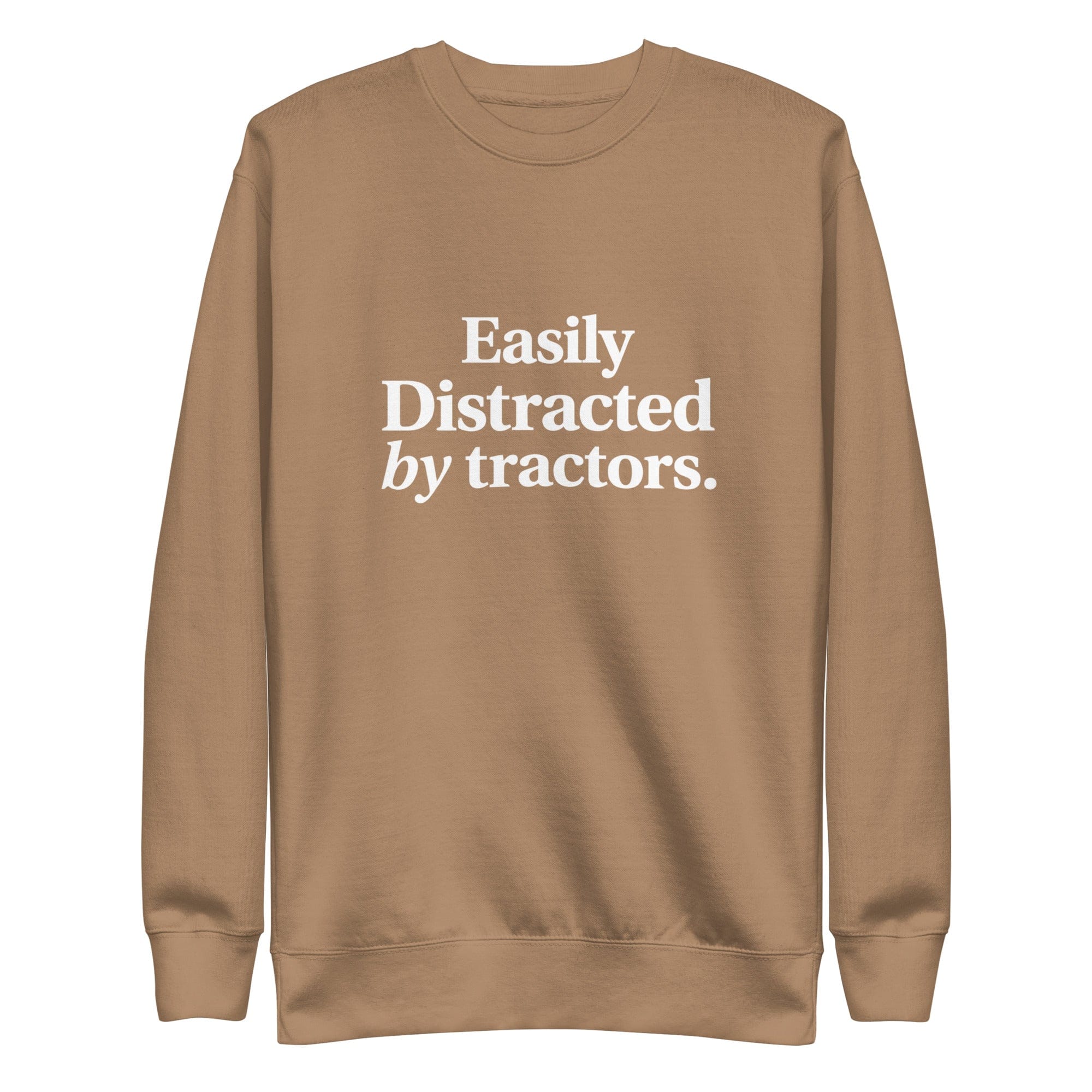 The Tractor Mugs Store Latte / S Easily Distracted by Tractors | Unisex Premium Sweatshirt Quality Farmers Merch