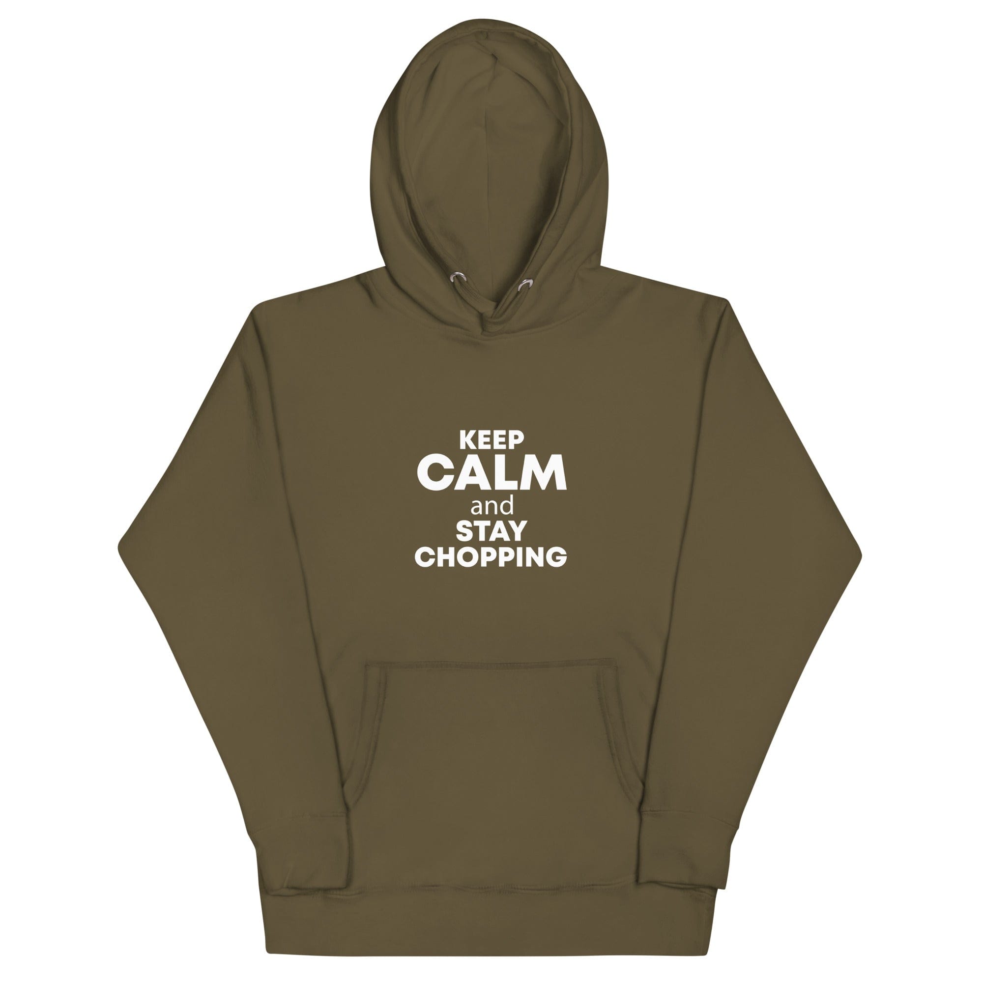 The Tractor Mugs Store Military Green / S Keep Calm. Stay Choppin | Unisex Hoodie Quality Farmers Merch