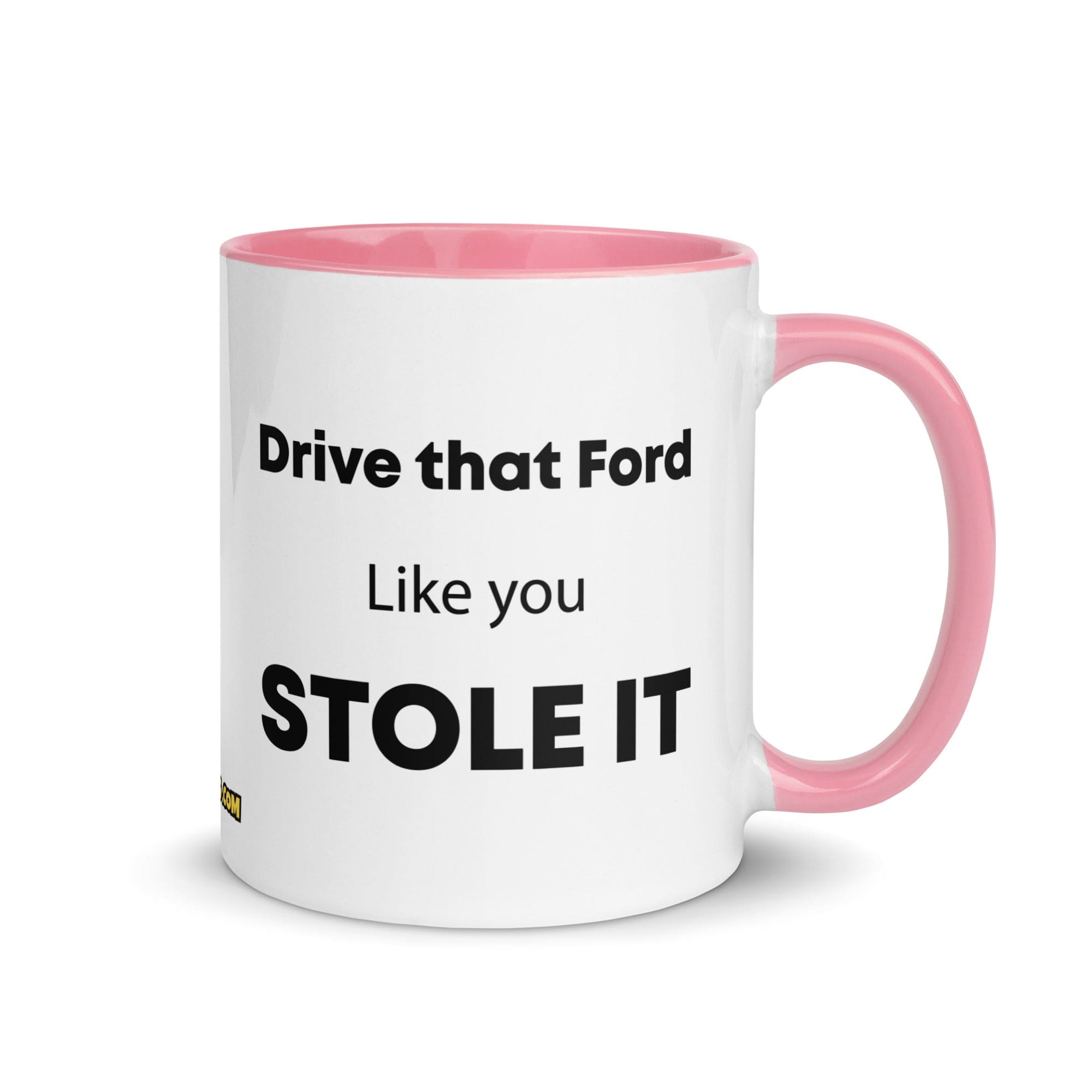 The Tractor Mugs Store Pink Drive That Ford Like You Stole It | Mug with Color Inside Quality Farmers Merch