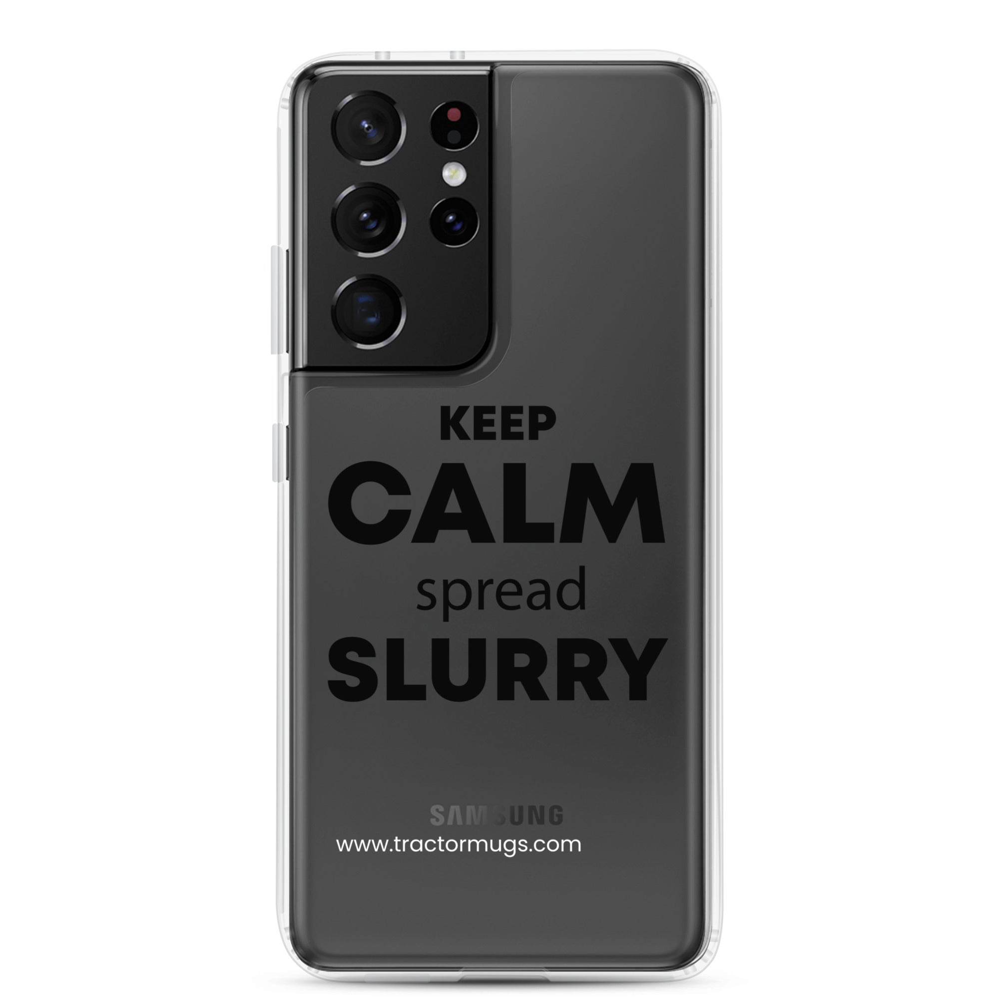 The Tractor Mugs Store Samsung Galaxy S21 Ultra KEEP CALM spread SLURRY | Clear Case for Samsung® Quality Farmers Merch