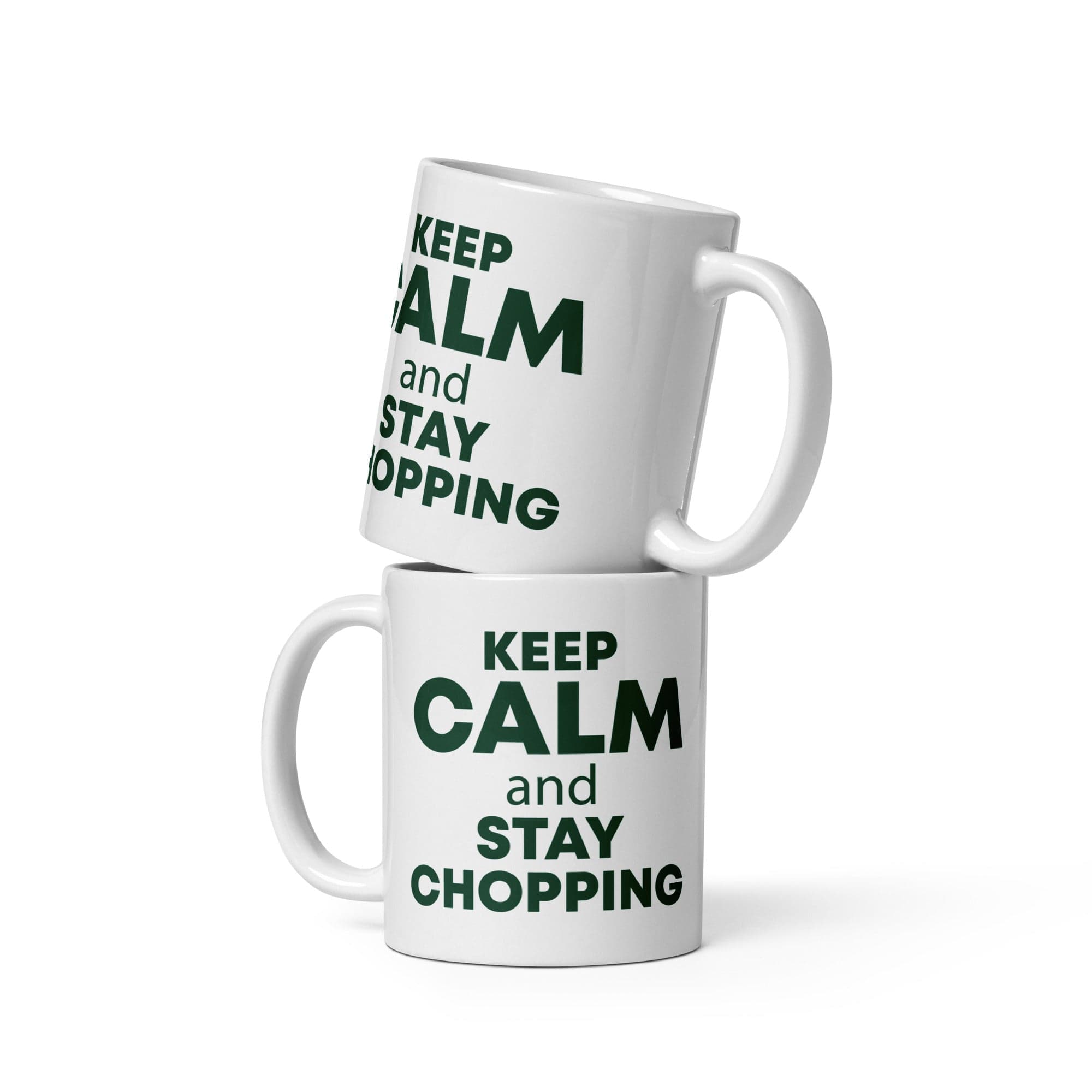The Tractors Mugs Store 11 oz KEEP CALM and STAY CHOPPING White glossy mug Quality Farmers Merch