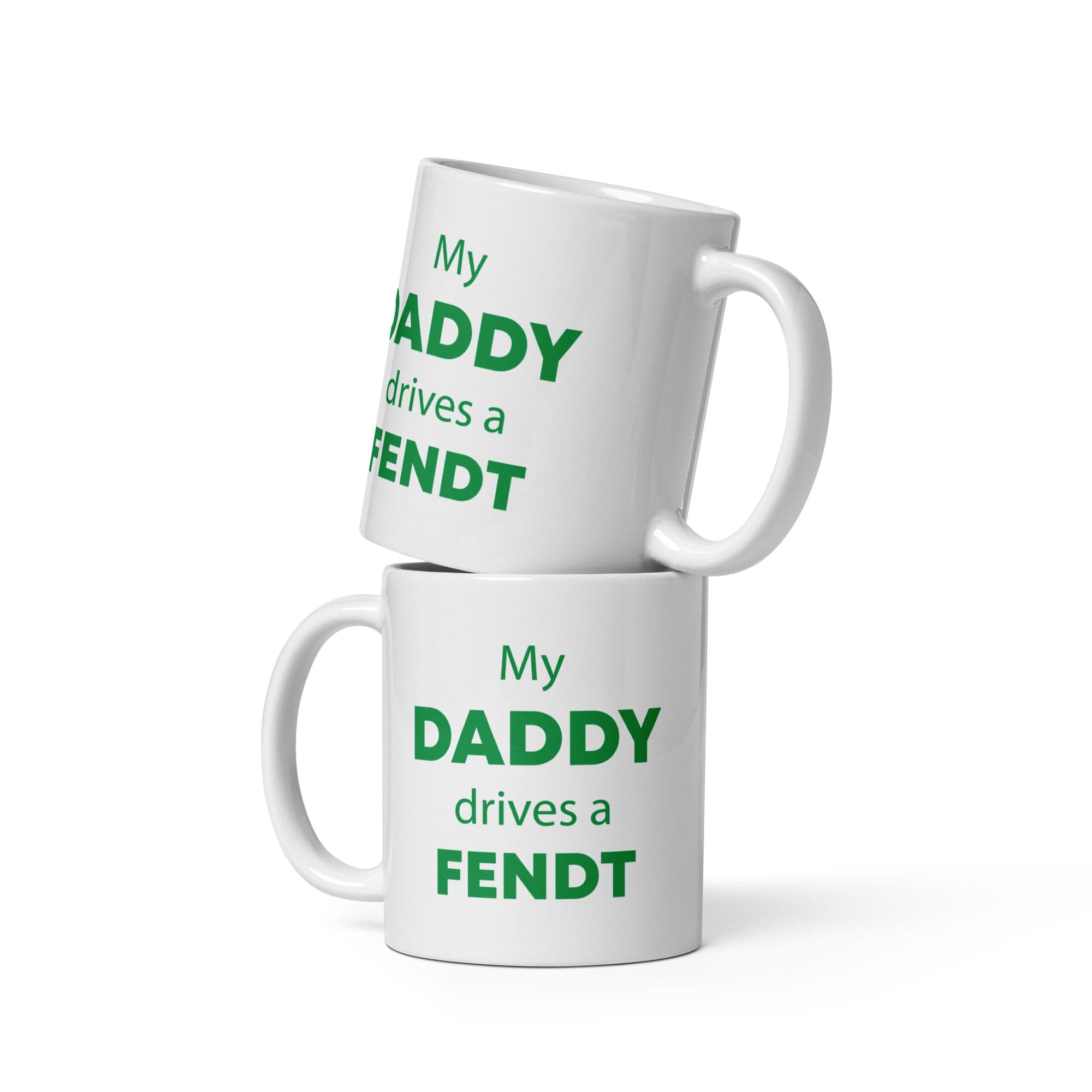 The Tractors Mugs Store 11 oz My Daddy Drives a Fendt White glossy mug Quality Farmers Merch