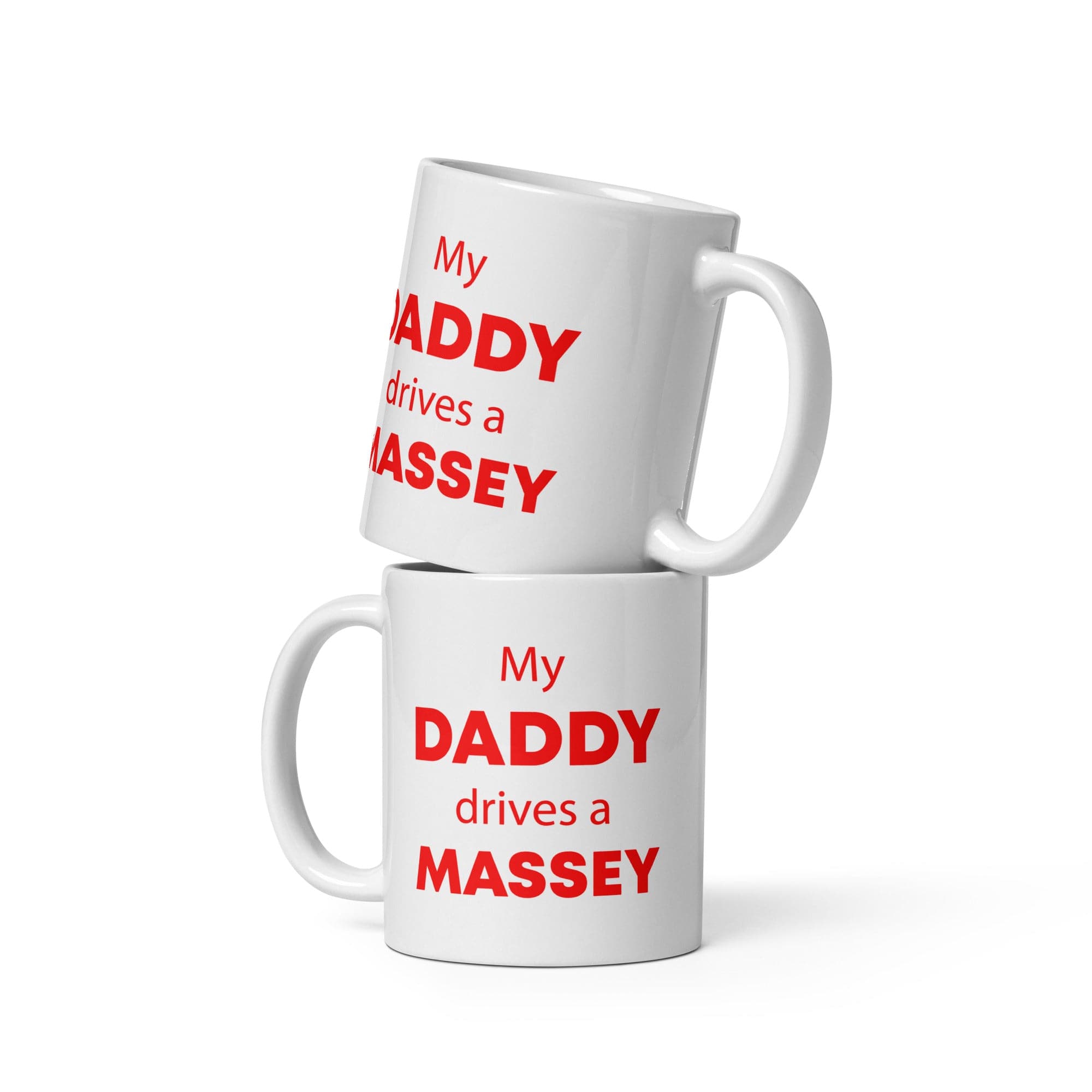The Tractors Mugs Store 11 oz My Daddy drives a Massey White glossy mug Quality Farmers Merch