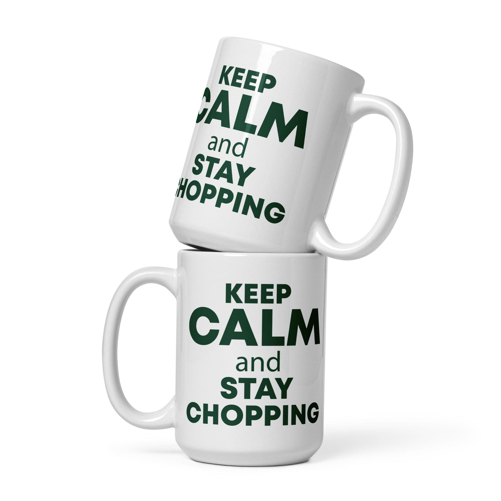 The Tractors Mugs Store 15 oz KEEP CALM and STAY CHOPPING White glossy mug Quality Farmers Merch