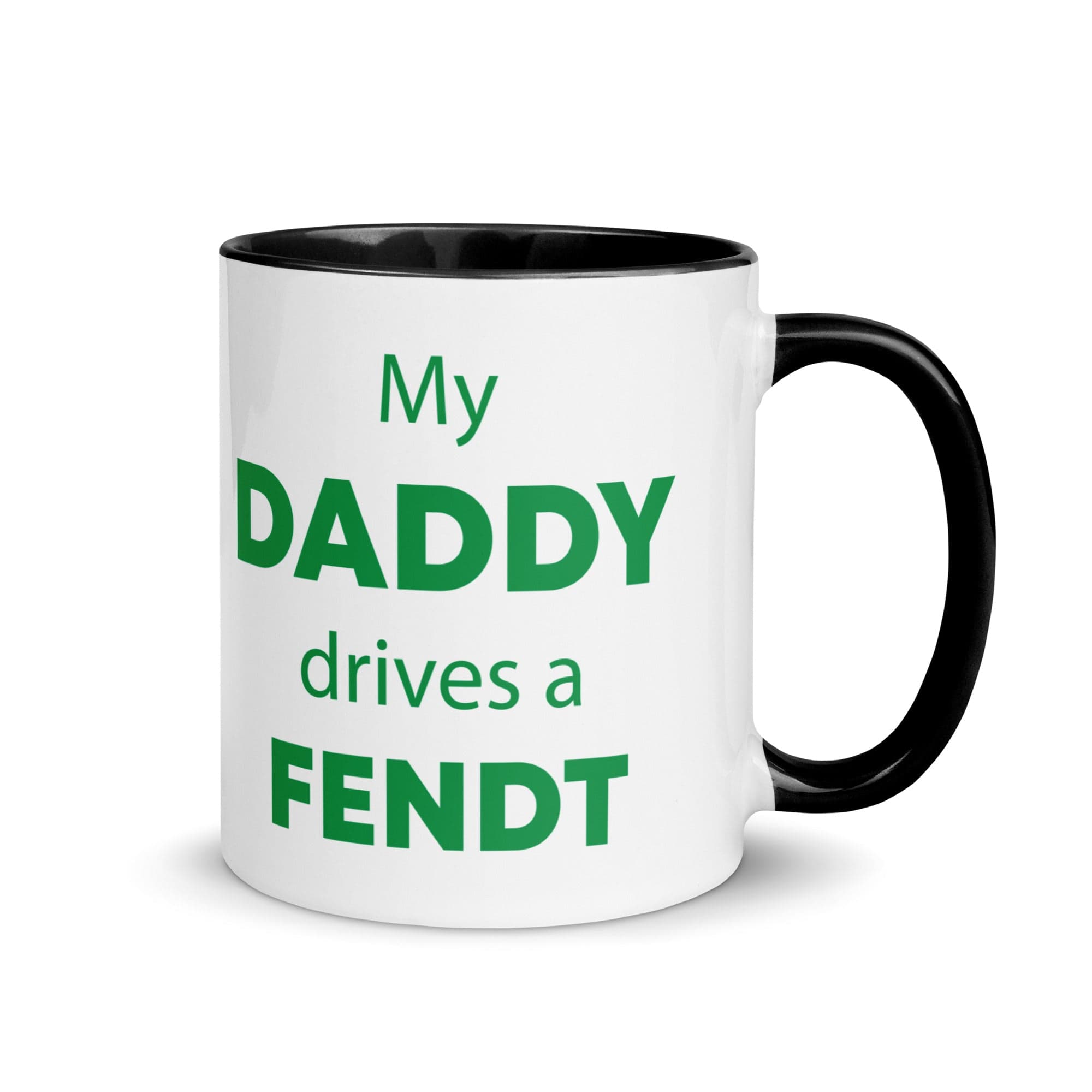 The Tractors Mugs Store Black My Daddy Drives a Fendt Mug with Color Inside Quality Farmers Merch