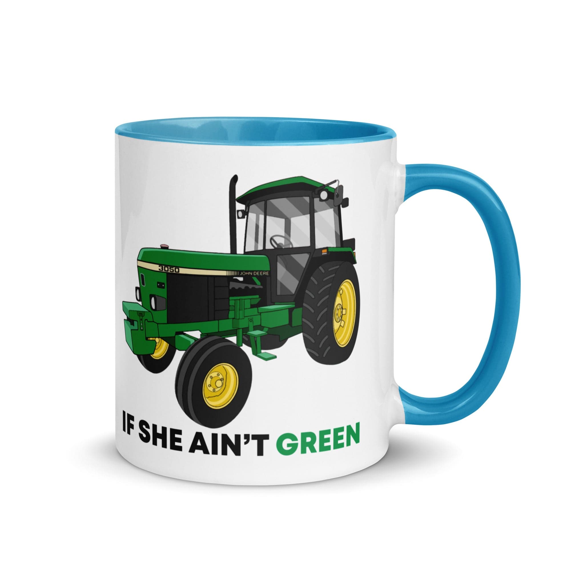 The Tractors Mugs Store Blue If She Ain't Green Mug with Color Inside Quality Farmers Merch