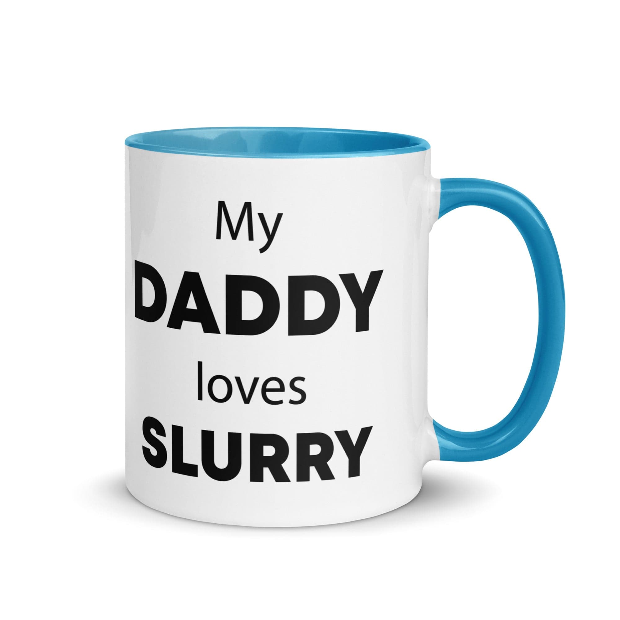 The Tractors Mugs Store Blue My Daddy Loves Slurry Mug with Color Inside Quality Farmers Merch