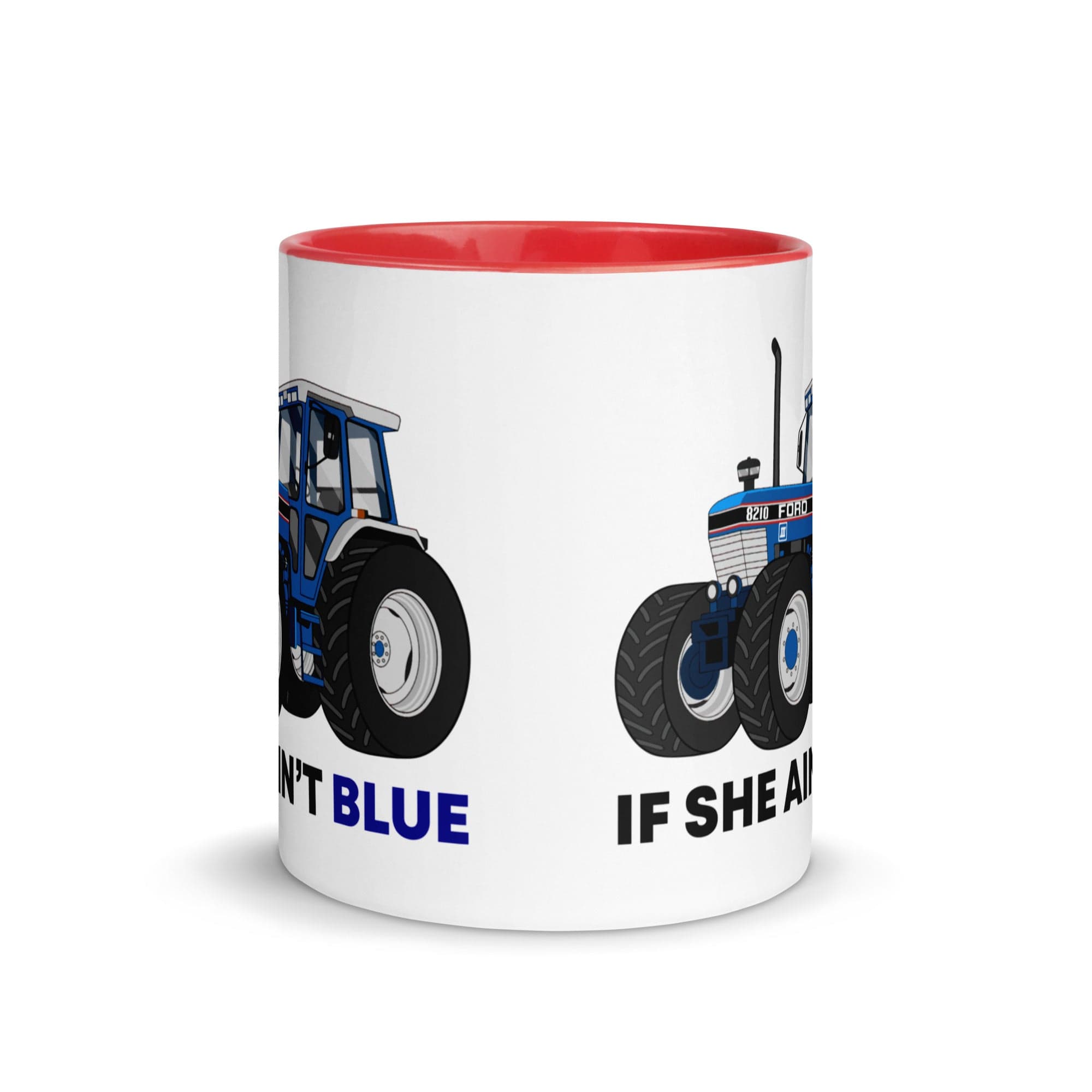 The Tractors Mugs Store If She Ain't Blue Mug with Color Inside Quality Farmers Merch