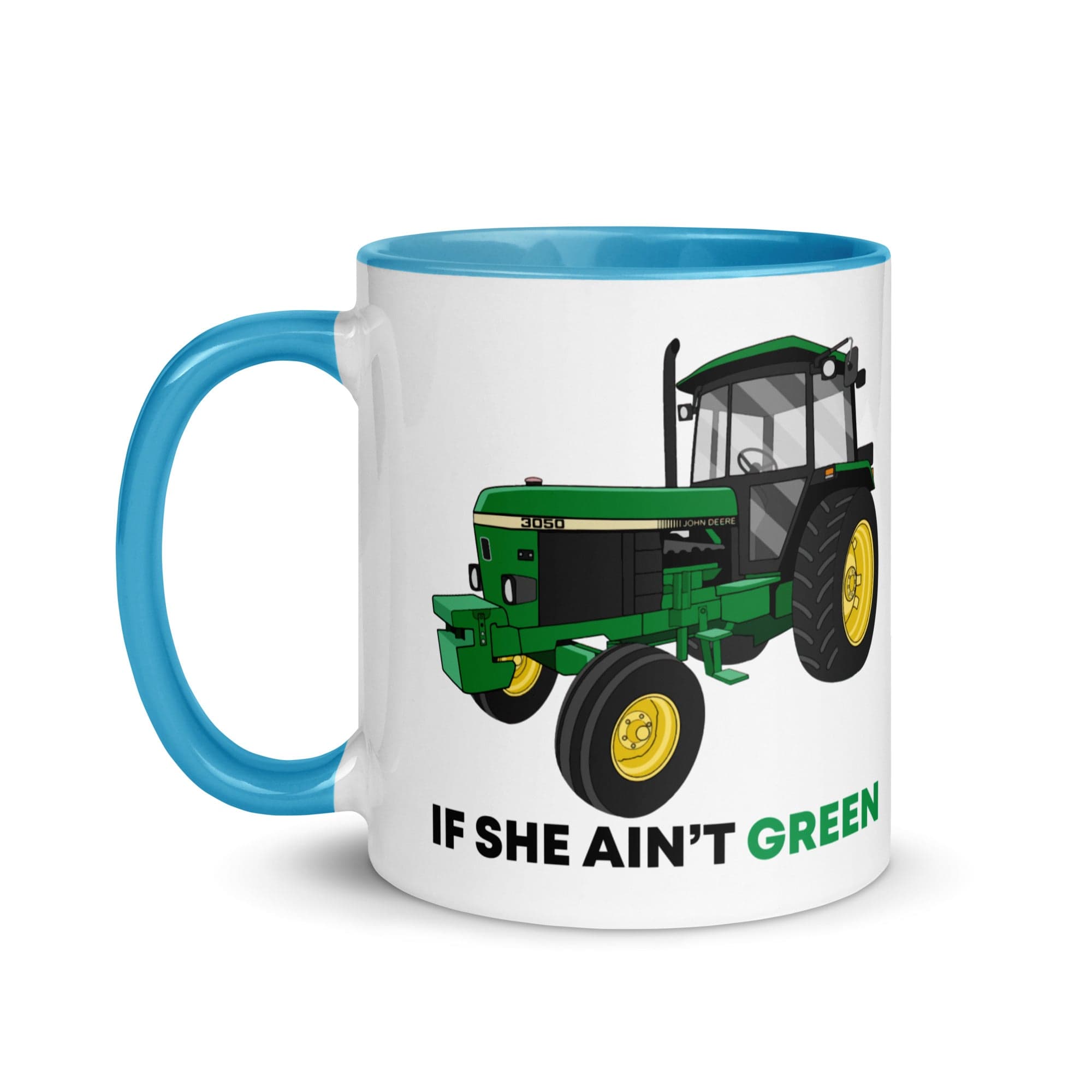 The Tractors Mugs Store If She Ain't Green Mug with Color Inside Quality Farmers Merch