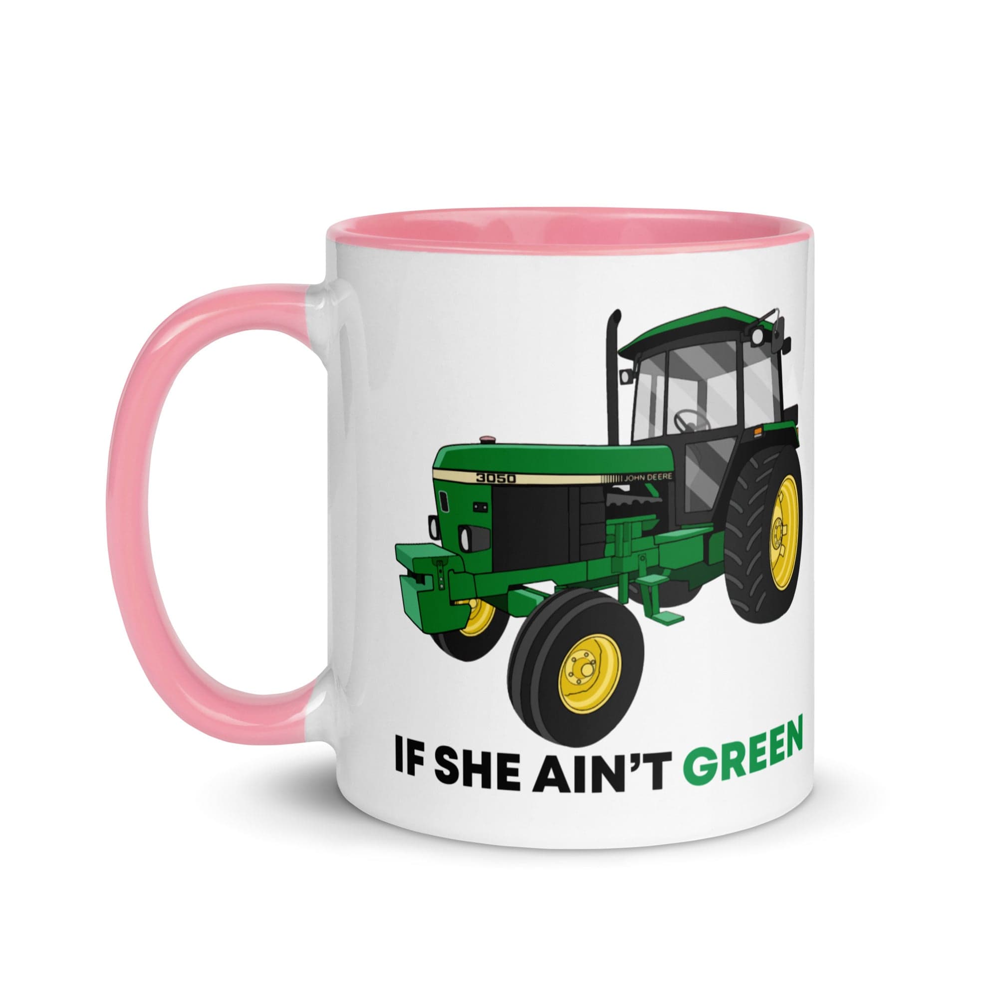 The Tractors Mugs Store If She Ain't Green Mug with Color Inside Quality Farmers Merch
