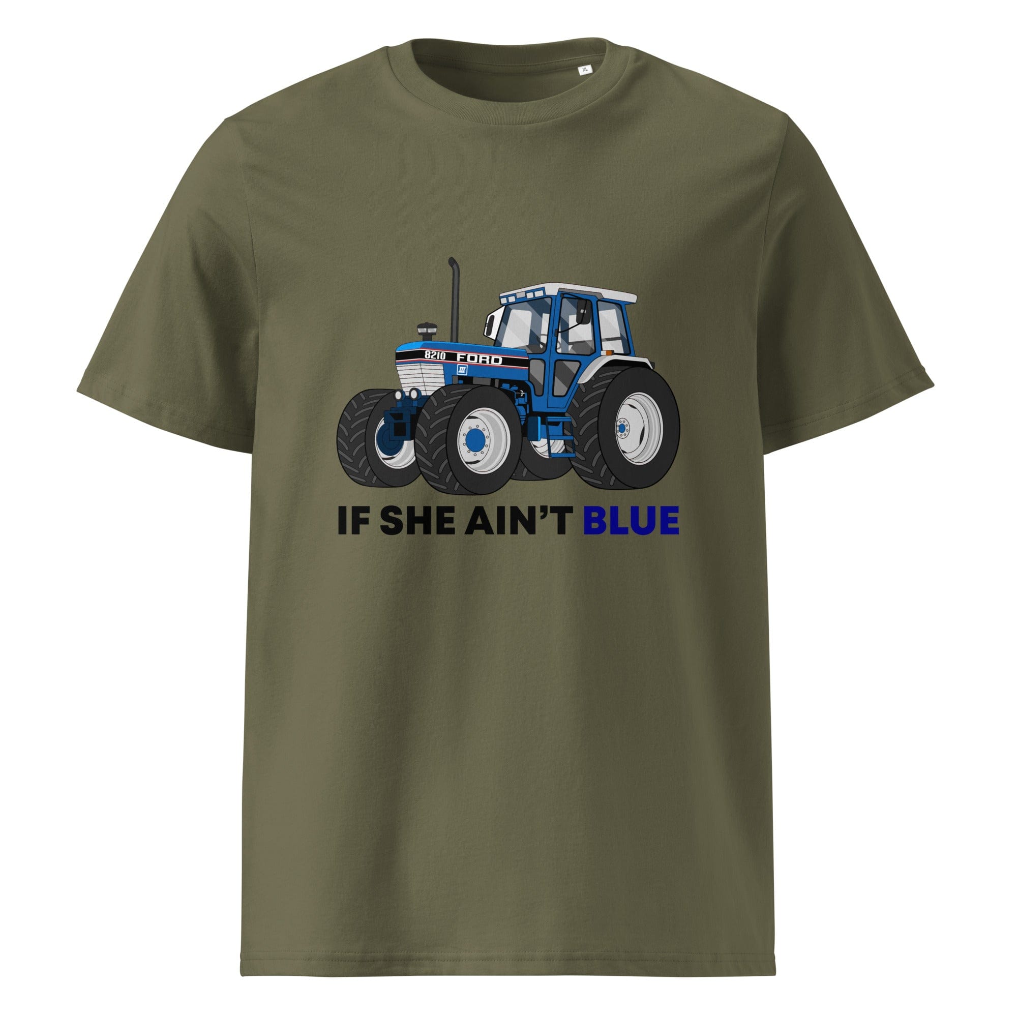 The Tractors Mugs Store Khaki / S If She Ain't Blue Unisex organic cotton t-shirt Quality Farmers Merch