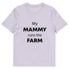 The Tractors Mugs Store Lavender / S My Mammy Runs the Farm Unisex organic cotton t-shirt Quality Farmers Merch