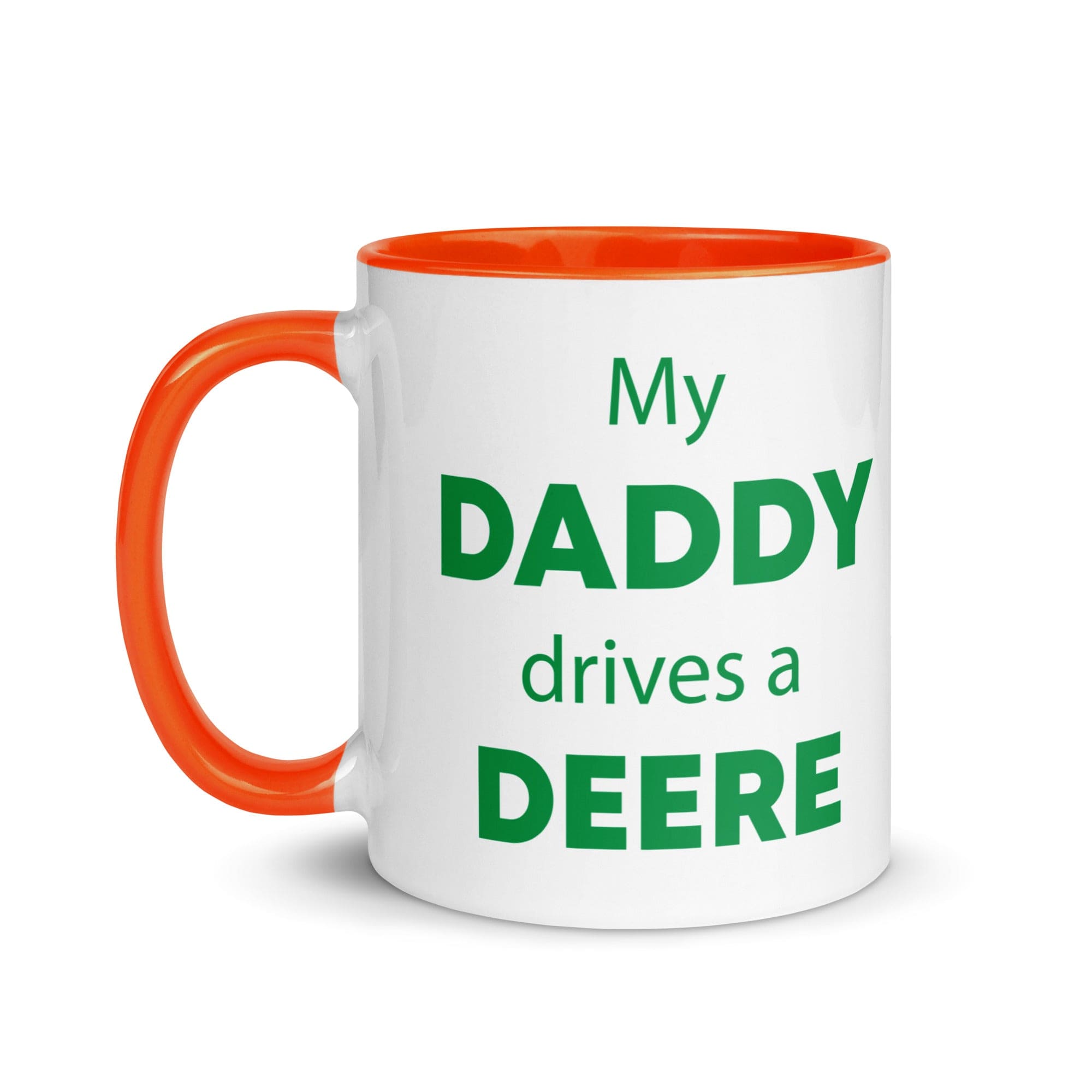 The Tractors Mugs Store My Daddy drives a Deere Mug with Color Inside Quality Farmers Merch