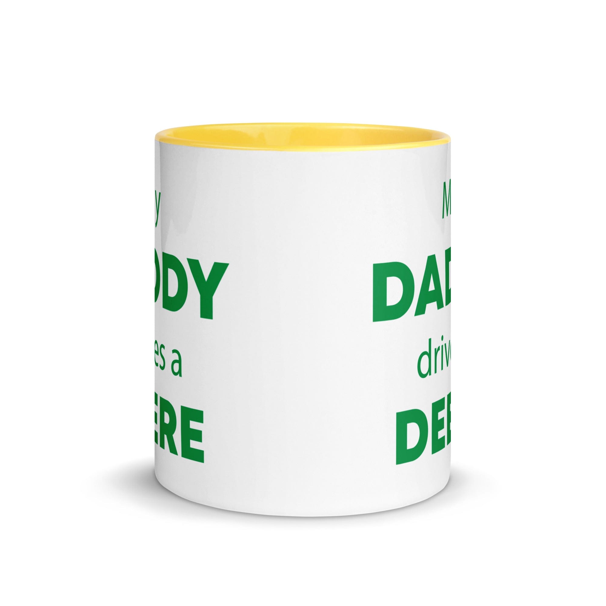 The Tractors Mugs Store My Daddy drives a Deere Mug with Color Inside Quality Farmers Merch