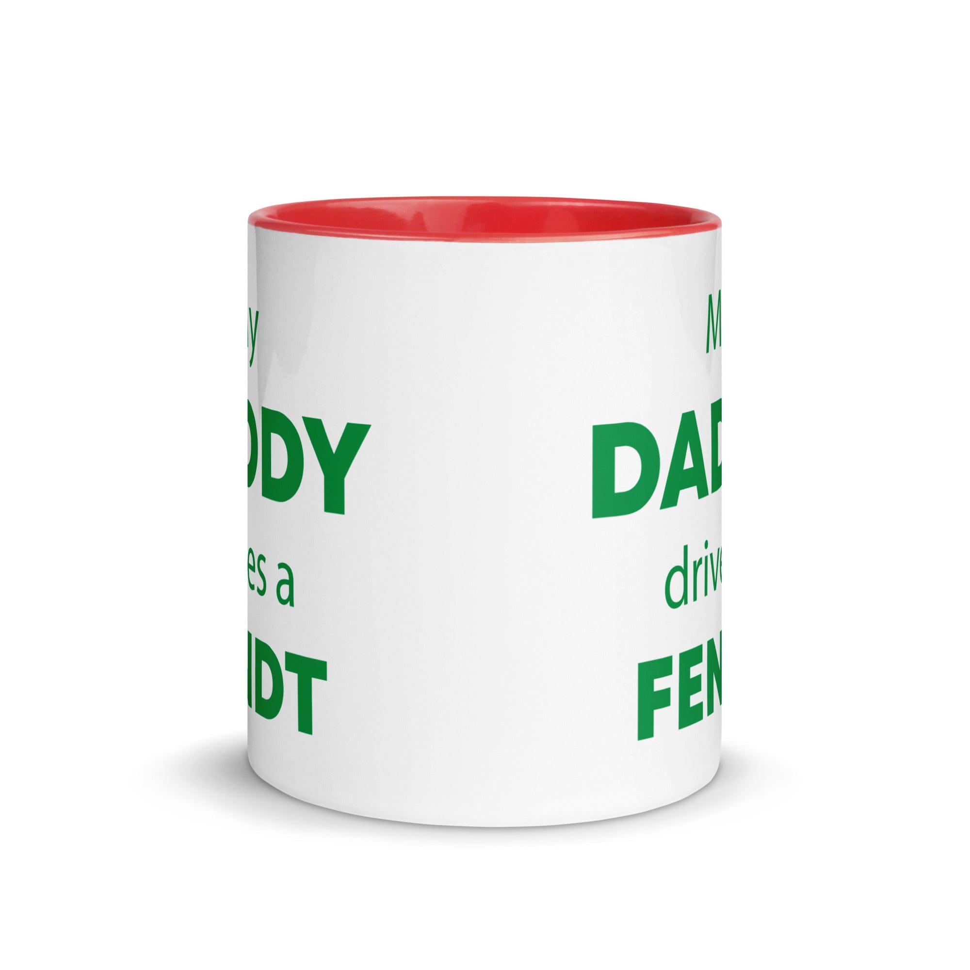 The Tractors Mugs Store My Daddy Drives a Fendt Mug with Color Inside Quality Farmers Merch