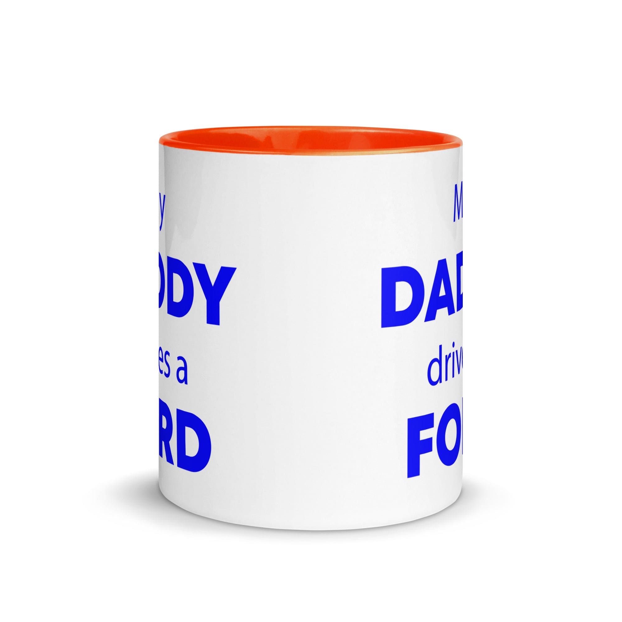 The Tractors Mugs Store My Daddy drives a Ford Mug with Color Inside Quality Farmers Merch