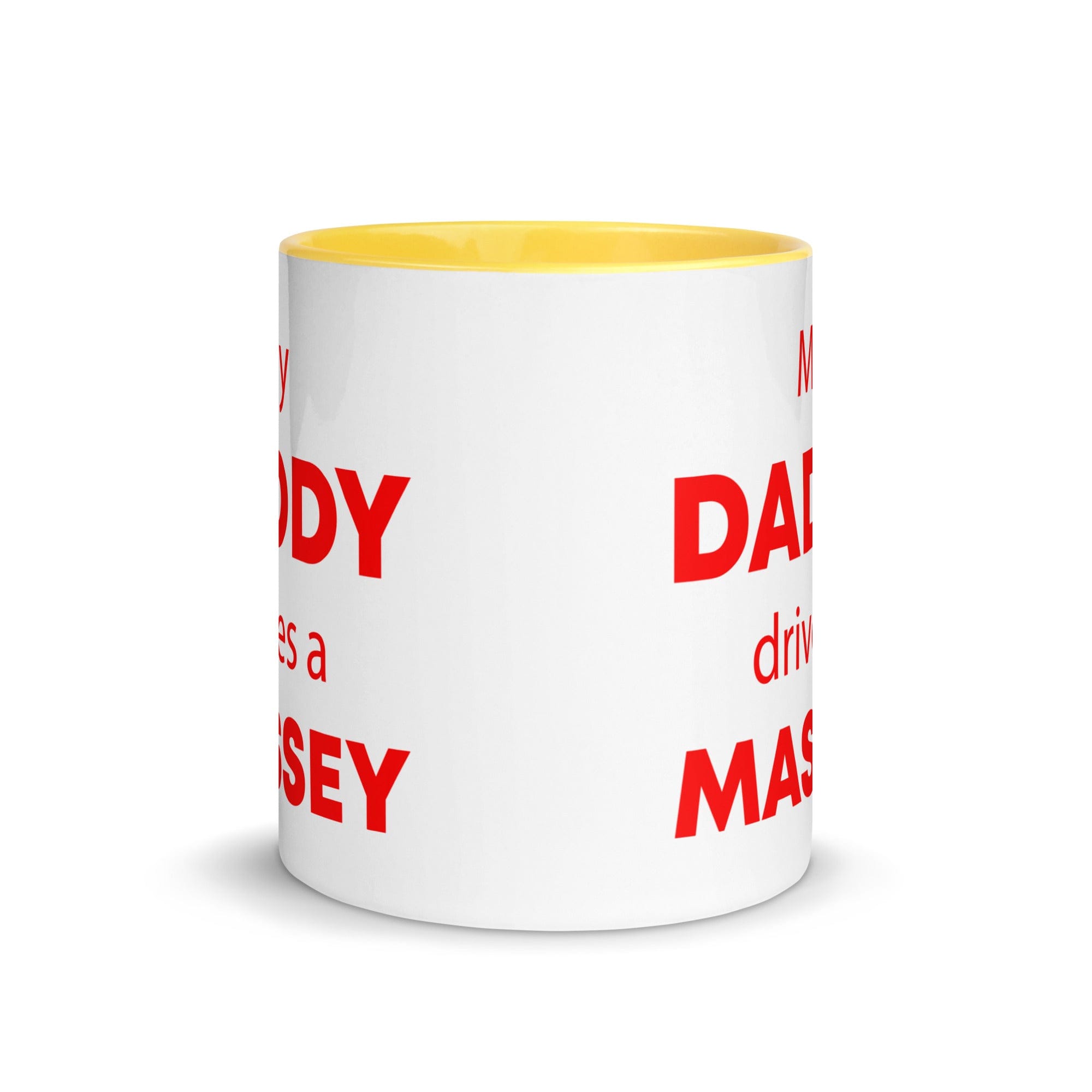 The Tractors Mugs Store My Daddy drives a Massey Mug with Color Inside Quality Farmers Merch