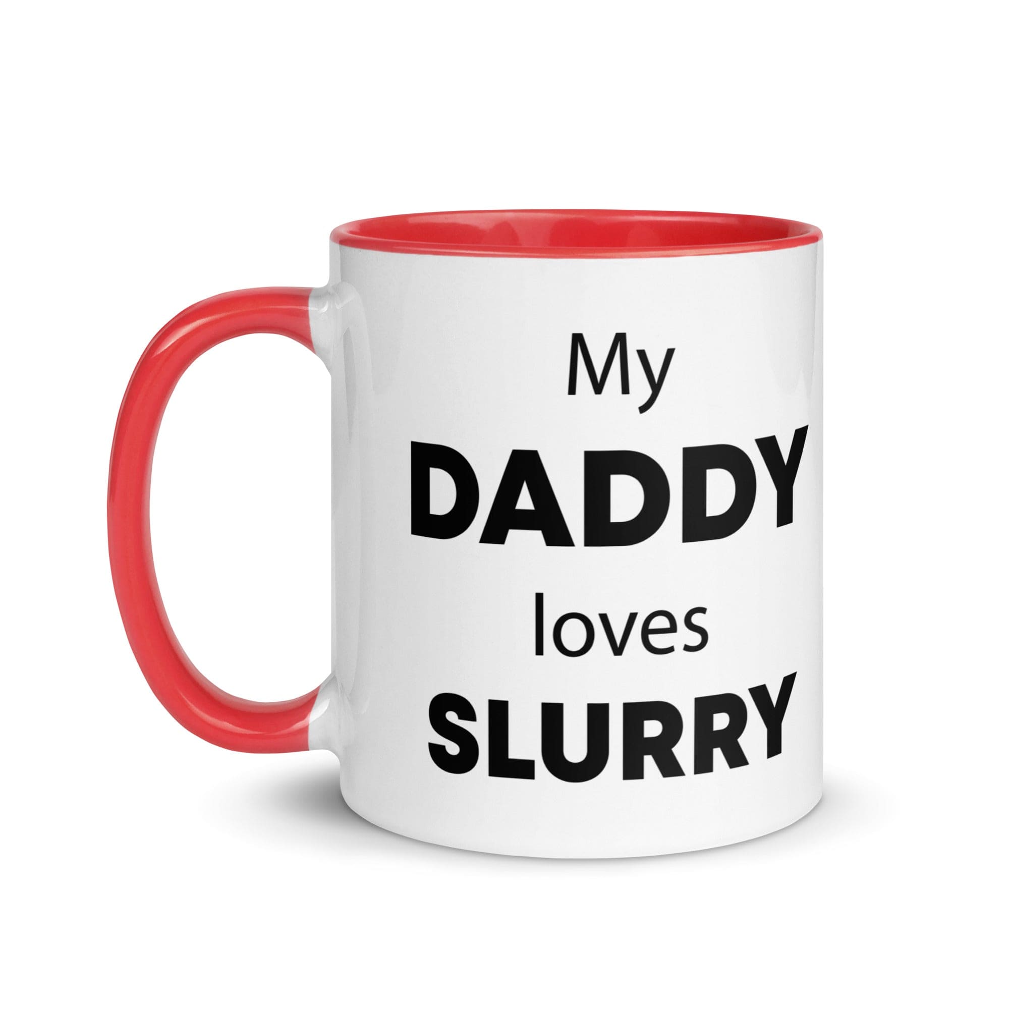 The Tractors Mugs Store My Daddy Loves Slurry Mug with Color Inside Quality Farmers Merch