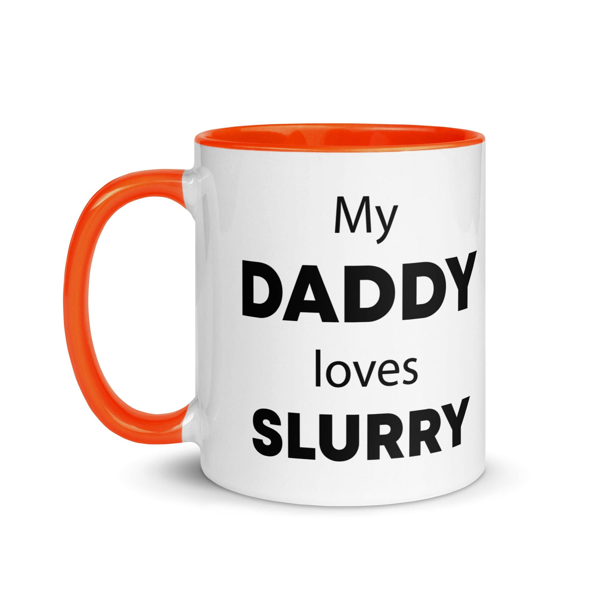The Tractors Mugs Store My Daddy Loves Slurry Mug with Color Inside Quality Farmers Merch