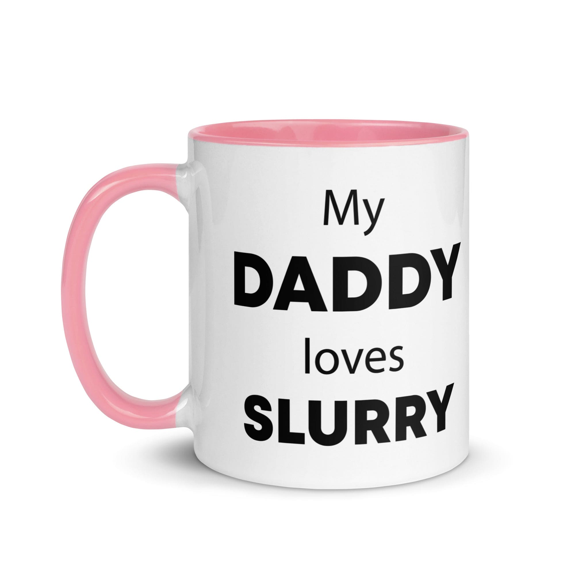 The Tractors Mugs Store My Daddy Loves Slurry Mug with Color Inside Quality Farmers Merch