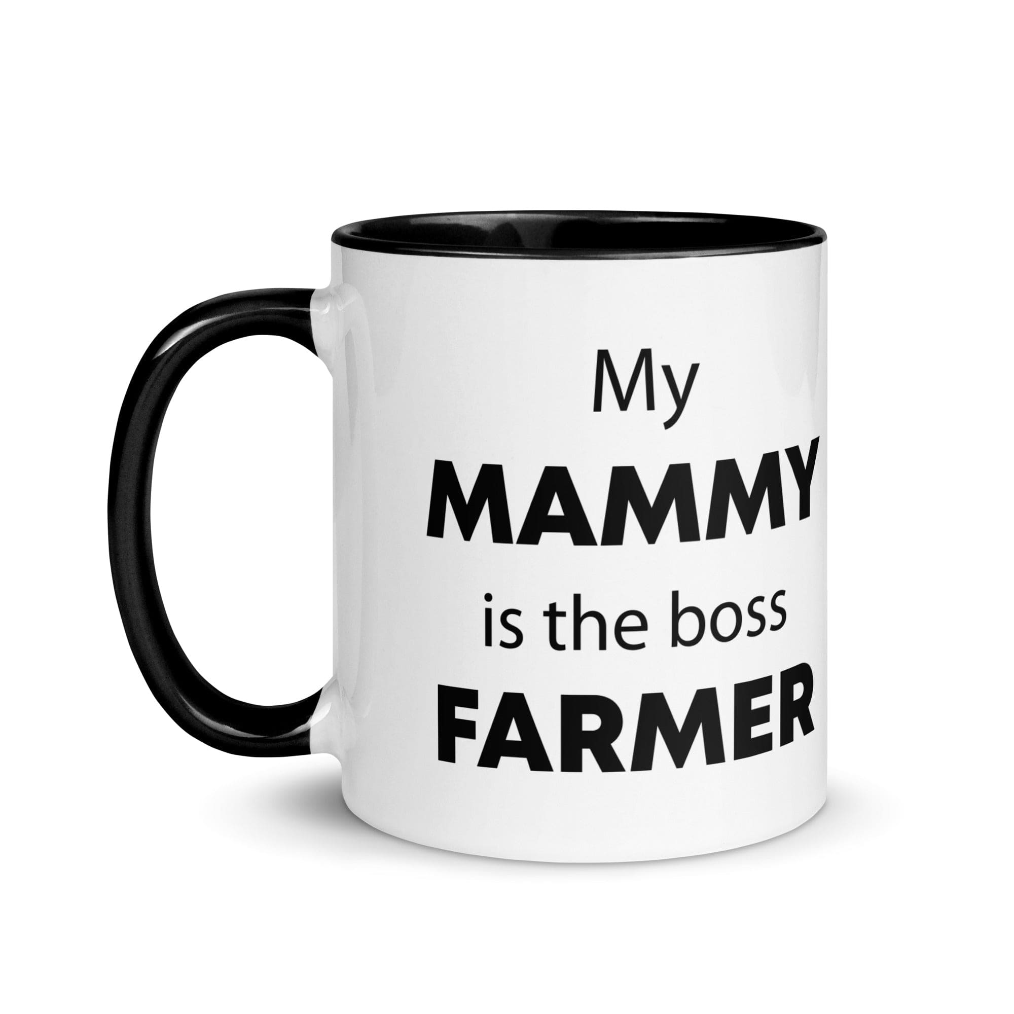 The Tractors Mugs Store My Mammy is the Boss Farmer Mug with Color Inside Quality Farmers Merch