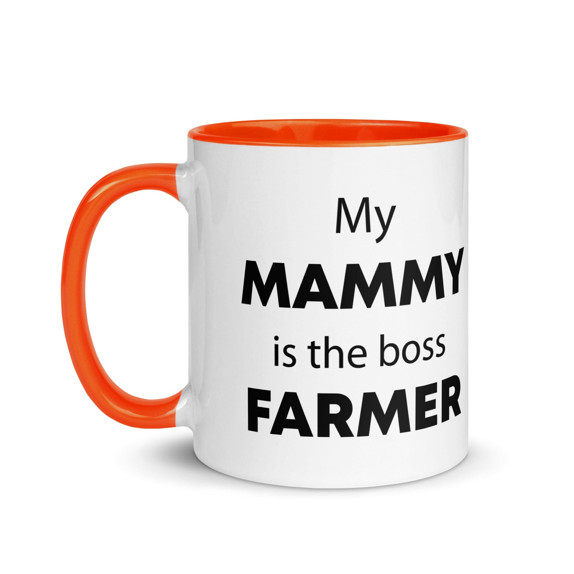 The Tractors Mugs Store My Mammy is the Boss Farmer Mug with Color Inside Quality Farmers Merch