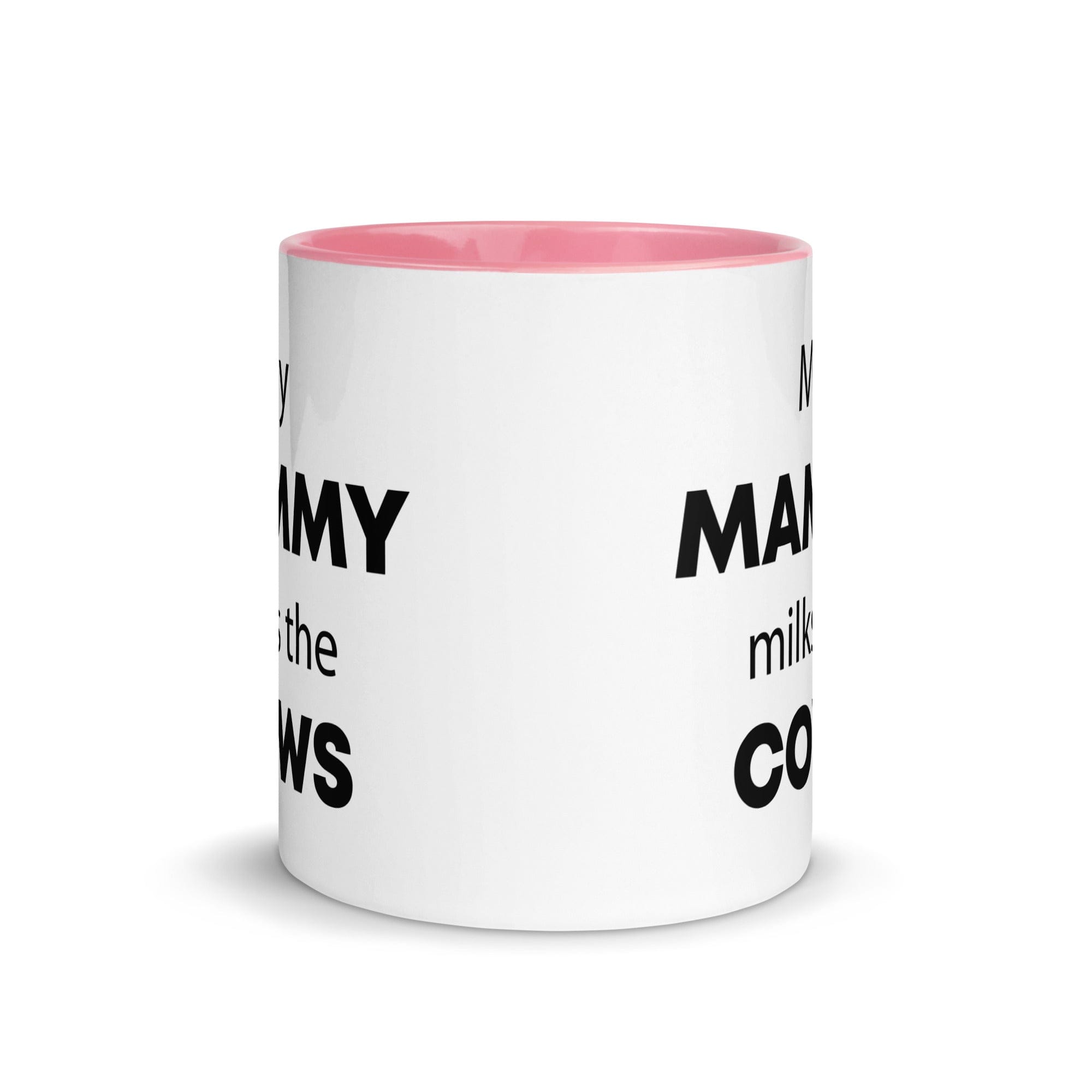 The Tractors Mugs Store My Mammy Milks the Cow Mug with Color Inside Quality Farmers Merch