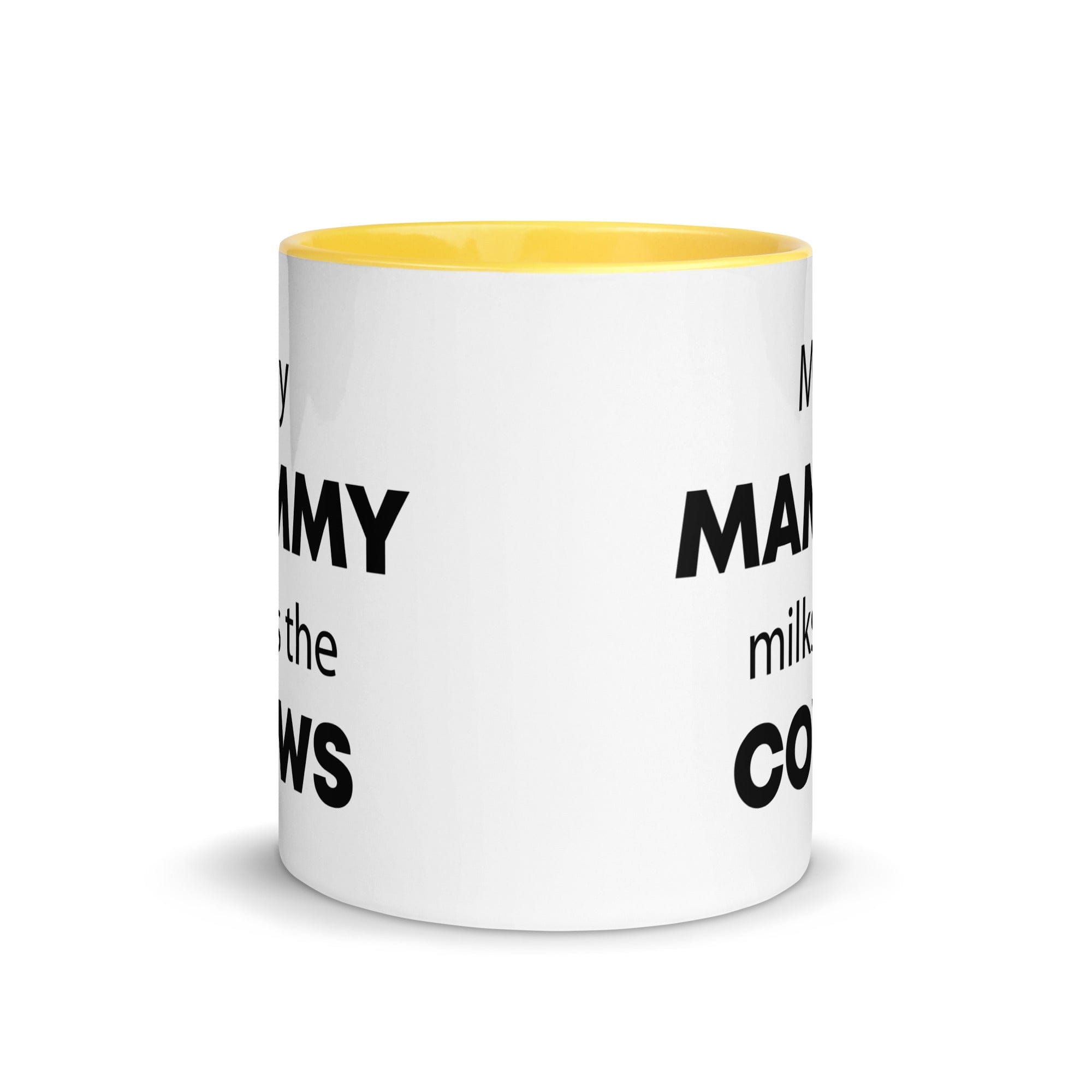 The Tractors Mugs Store My Mammy Milks the Cow Mug with Color Inside Quality Farmers Merch
