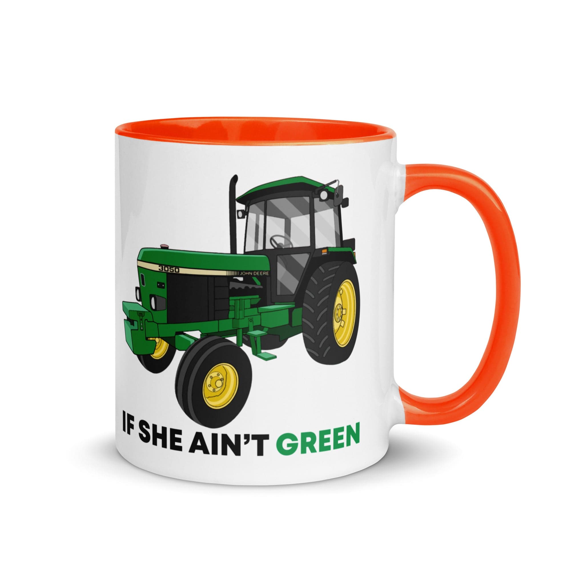 The Tractors Mugs Store Orange If She Ain't Green Mug with Color Inside Quality Farmers Merch