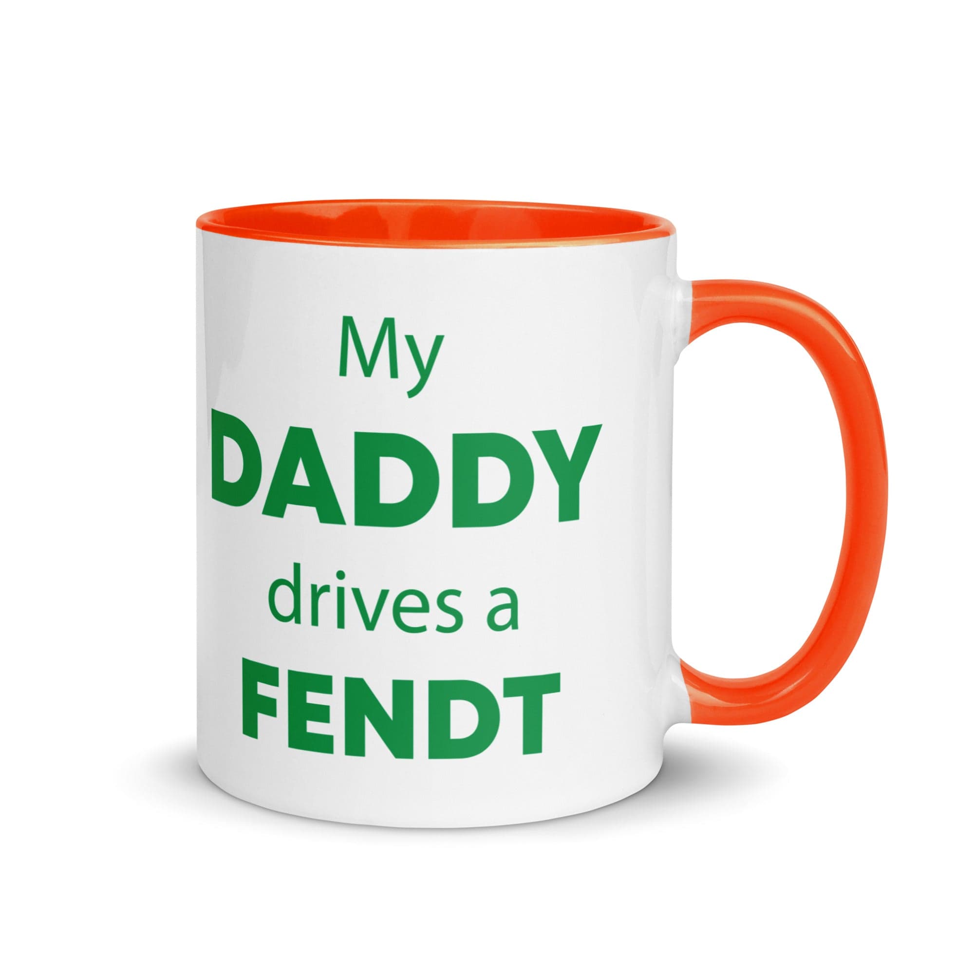 The Tractors Mugs Store Orange My Daddy Drives a Fendt Mug with Color Inside Quality Farmers Merch