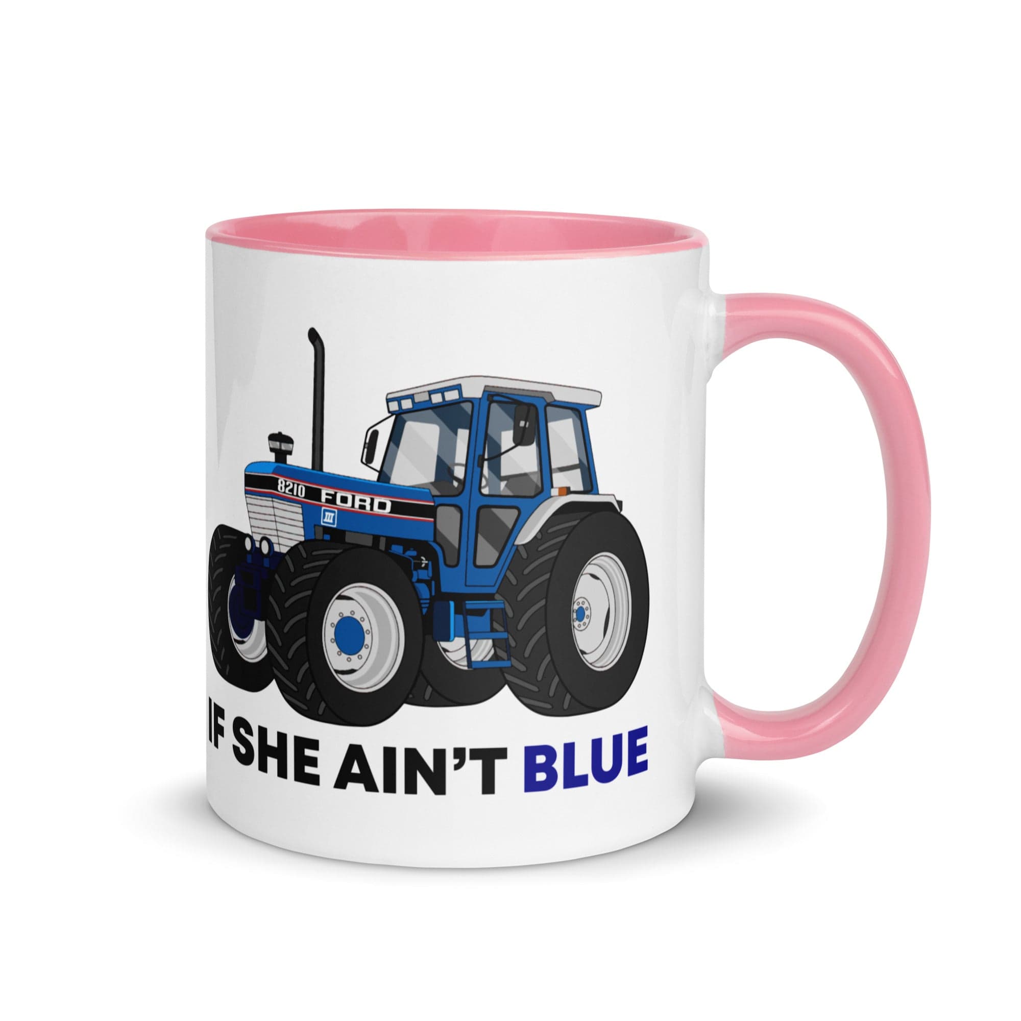 The Tractors Mugs Store Pink If She Ain't Blue Mug with Color Inside Quality Farmers Merch