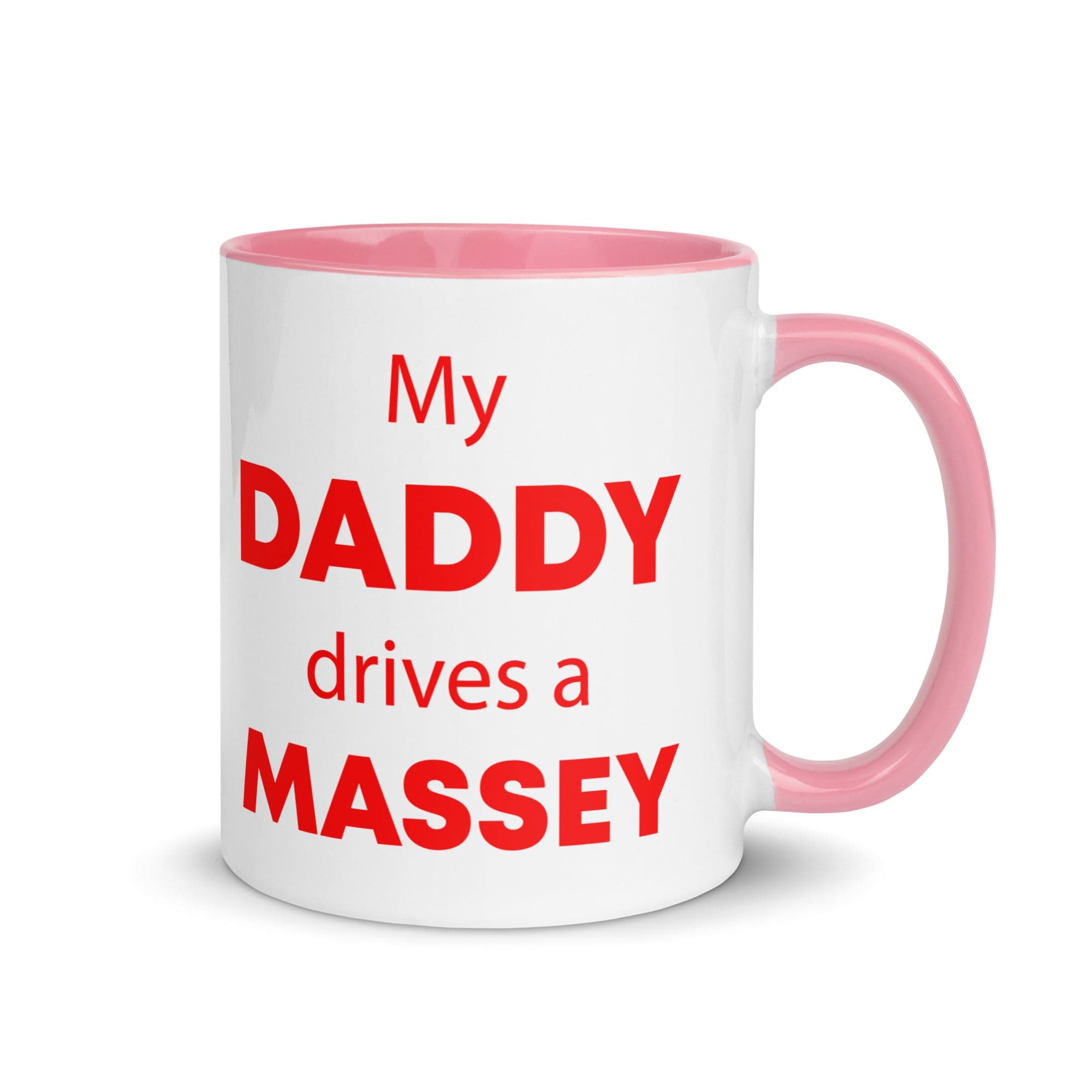 The Tractors Mugs Store Pink My Daddy drives a Massey Mug with Color Inside Quality Farmers Merch