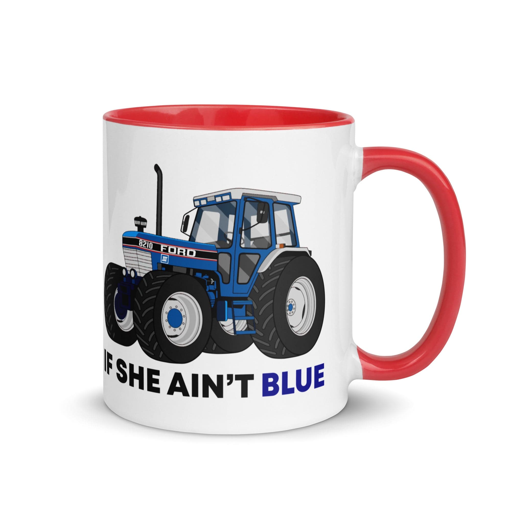 The Tractors Mugs Store Red If She Ain't Blue Mug with Color Inside Quality Farmers Merch