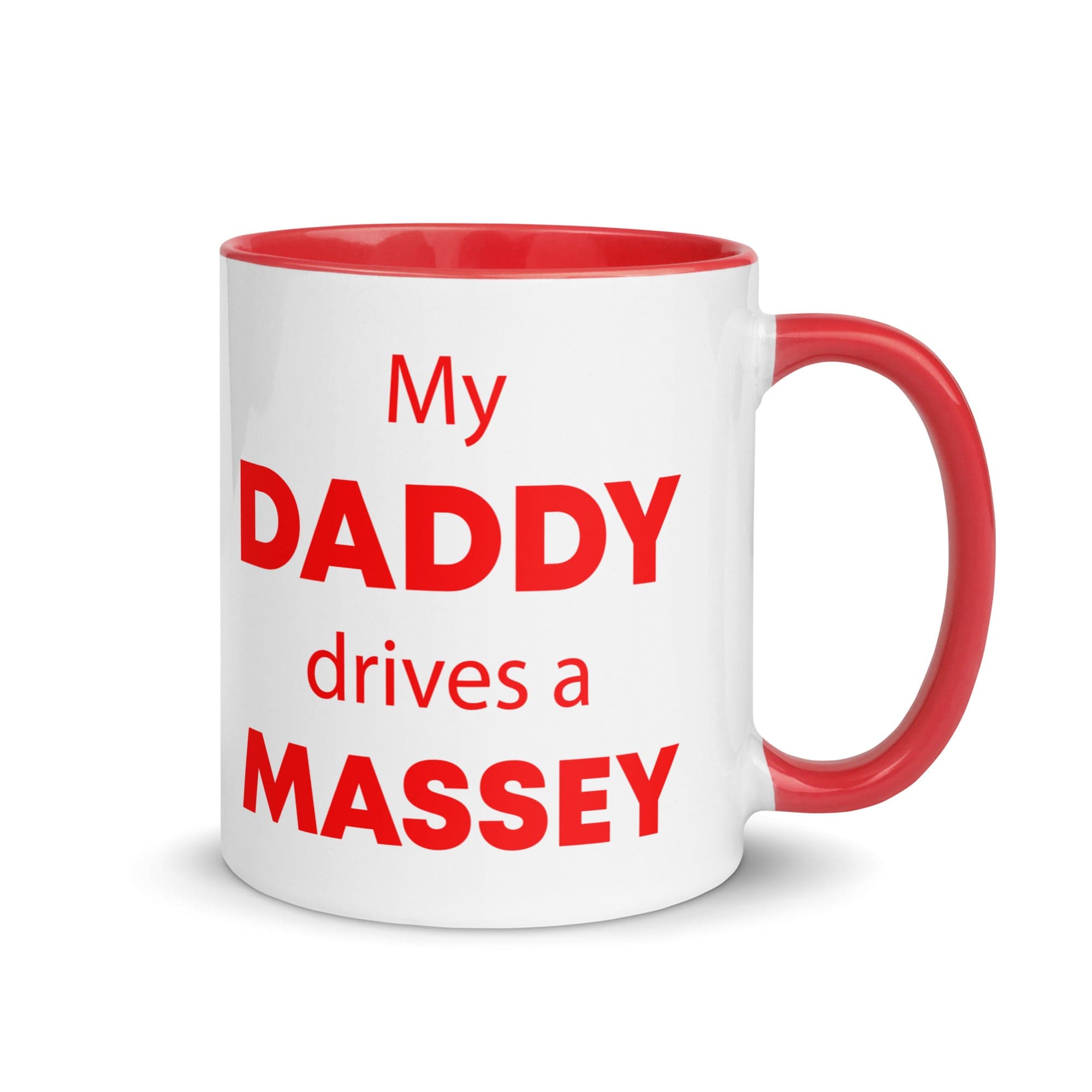 The Tractors Mugs Store Red My Daddy drives a Massey Mug with Color Inside Quality Farmers Merch