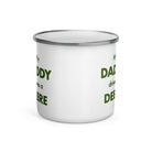 The Farmers Mugs Store My Daddy Drives a Deere Enamel Mug Quality Farmers Merch