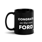 The Tractor Mugs Store 11 oz Congrats On The New Ford | Black Glossy Mug Quality Farmers Merch