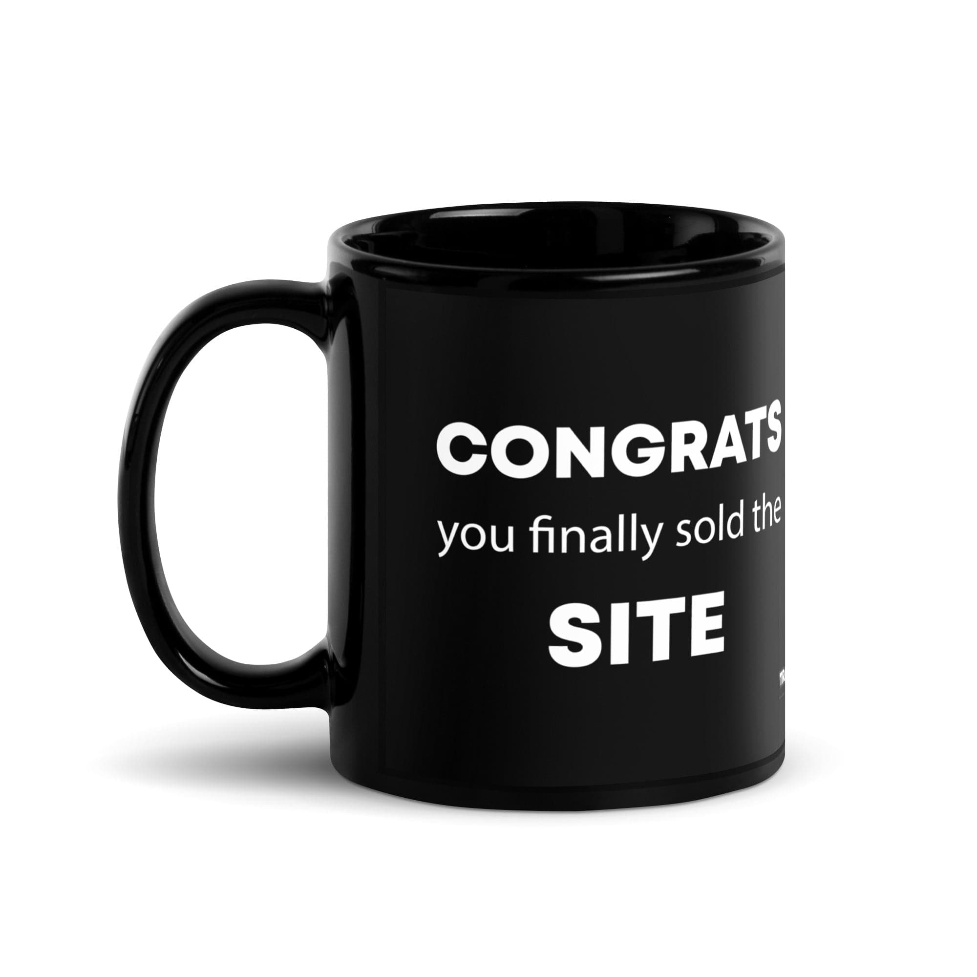 The Tractor Mugs Store 11 oz Congrats You Finally Sold The Site  | Black Glossy Mug Quality Farmers Merch