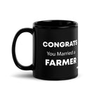 The Tractor Mugs Store 11 oz Congrats You Married a Farmer | Black Glossy Mug Quality Farmers Merch